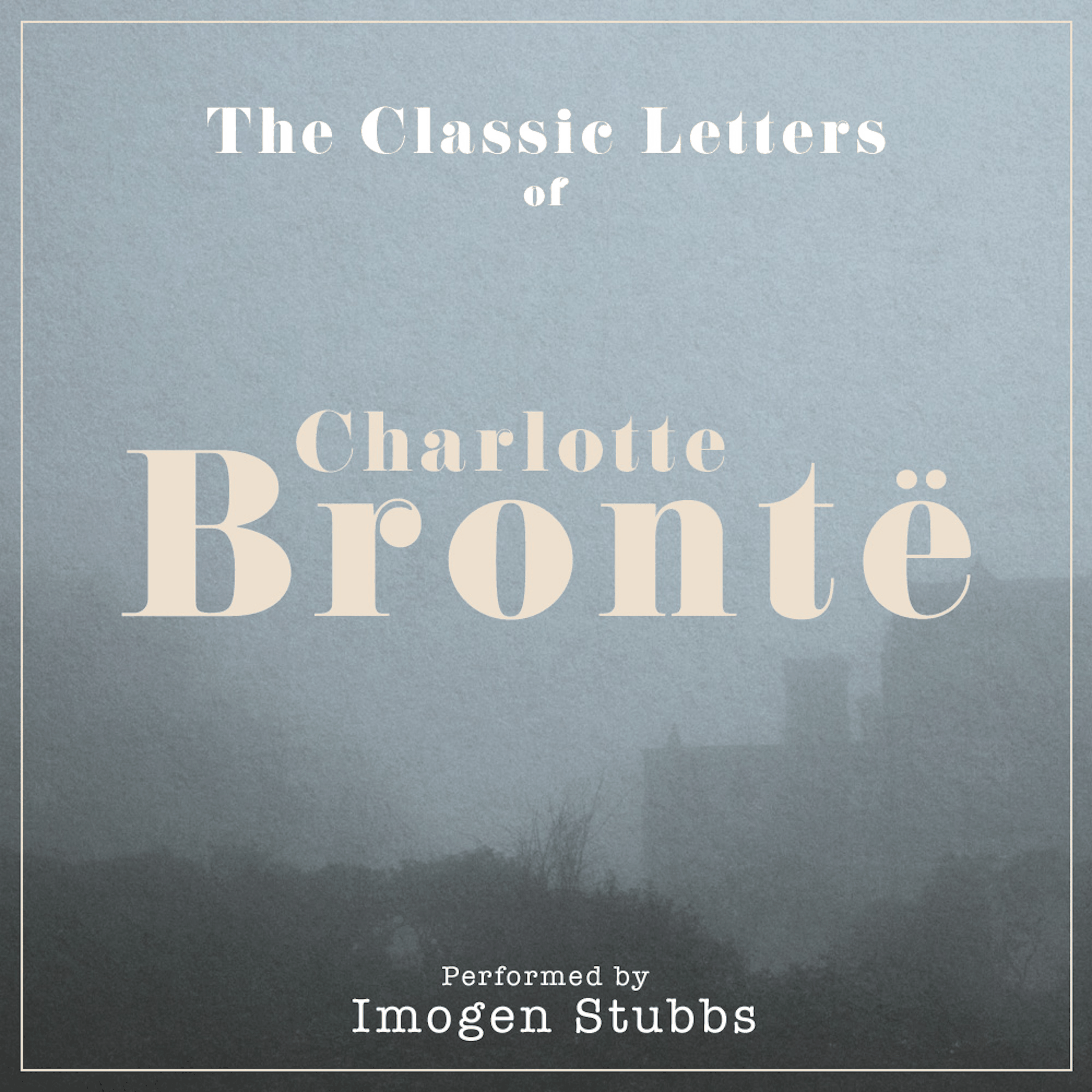 The Letters of Charlotte Brontë
