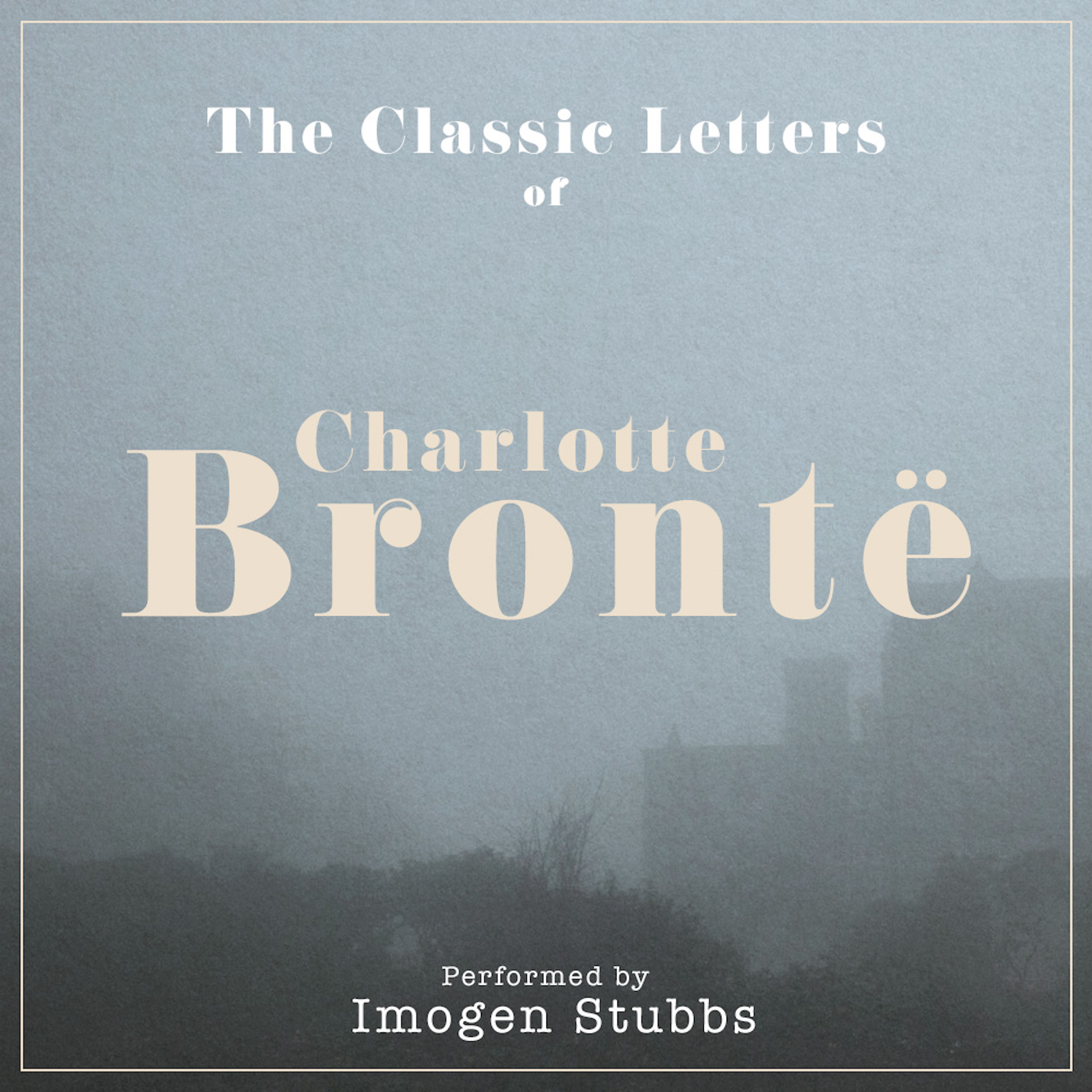 The Letters of Charlotte Brontë