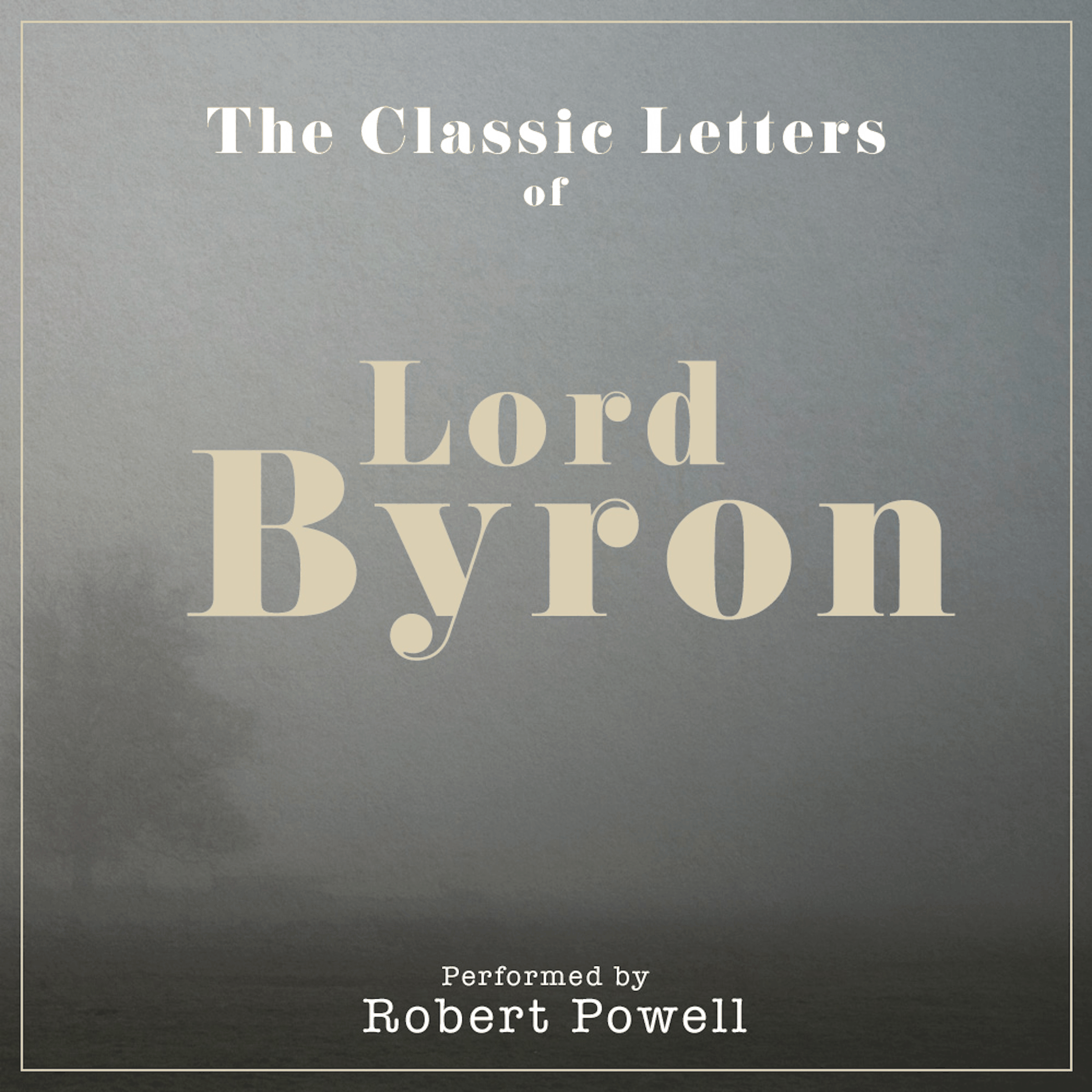 The Letters of Lord Byron