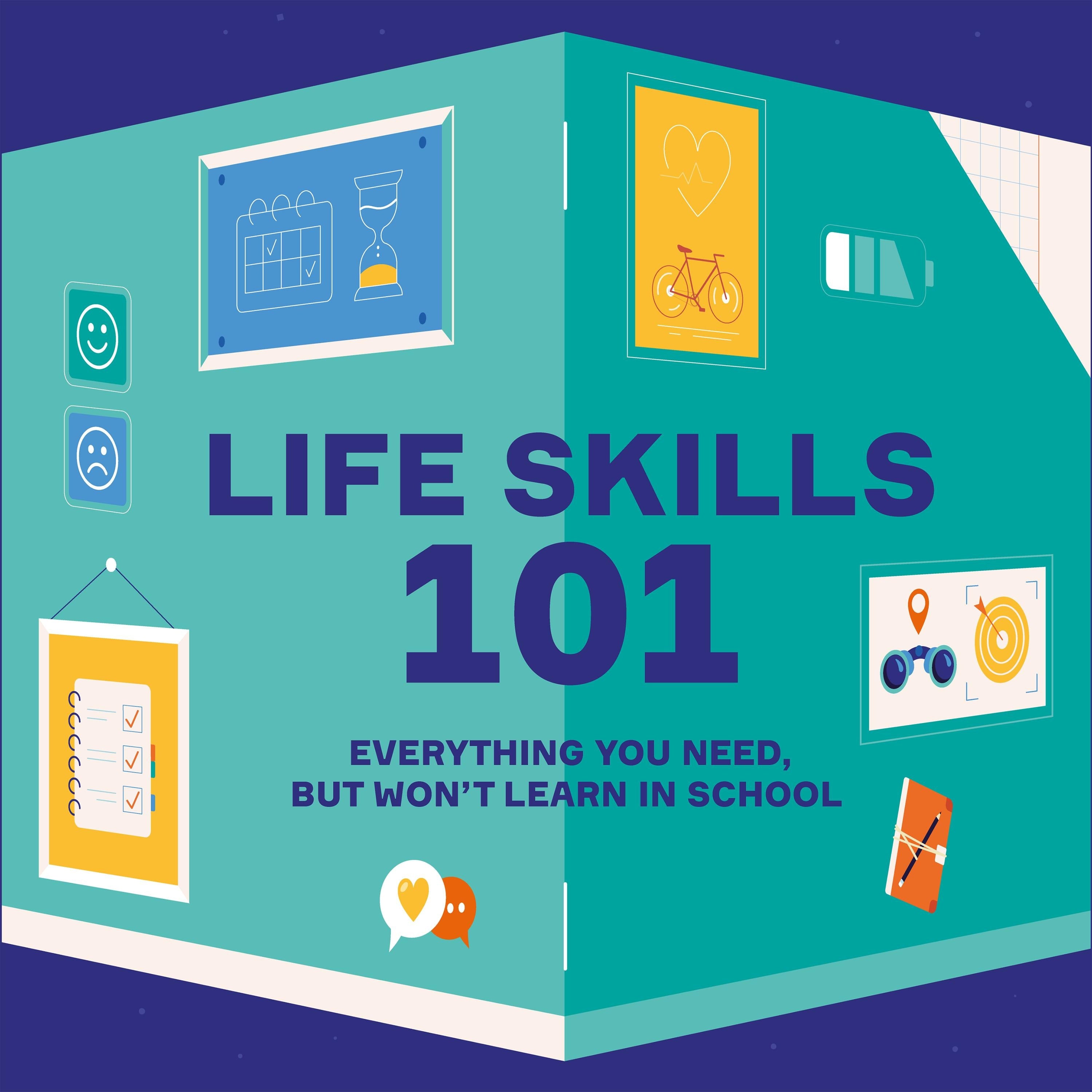Life skills 101: Everything you need, but won't learn in school