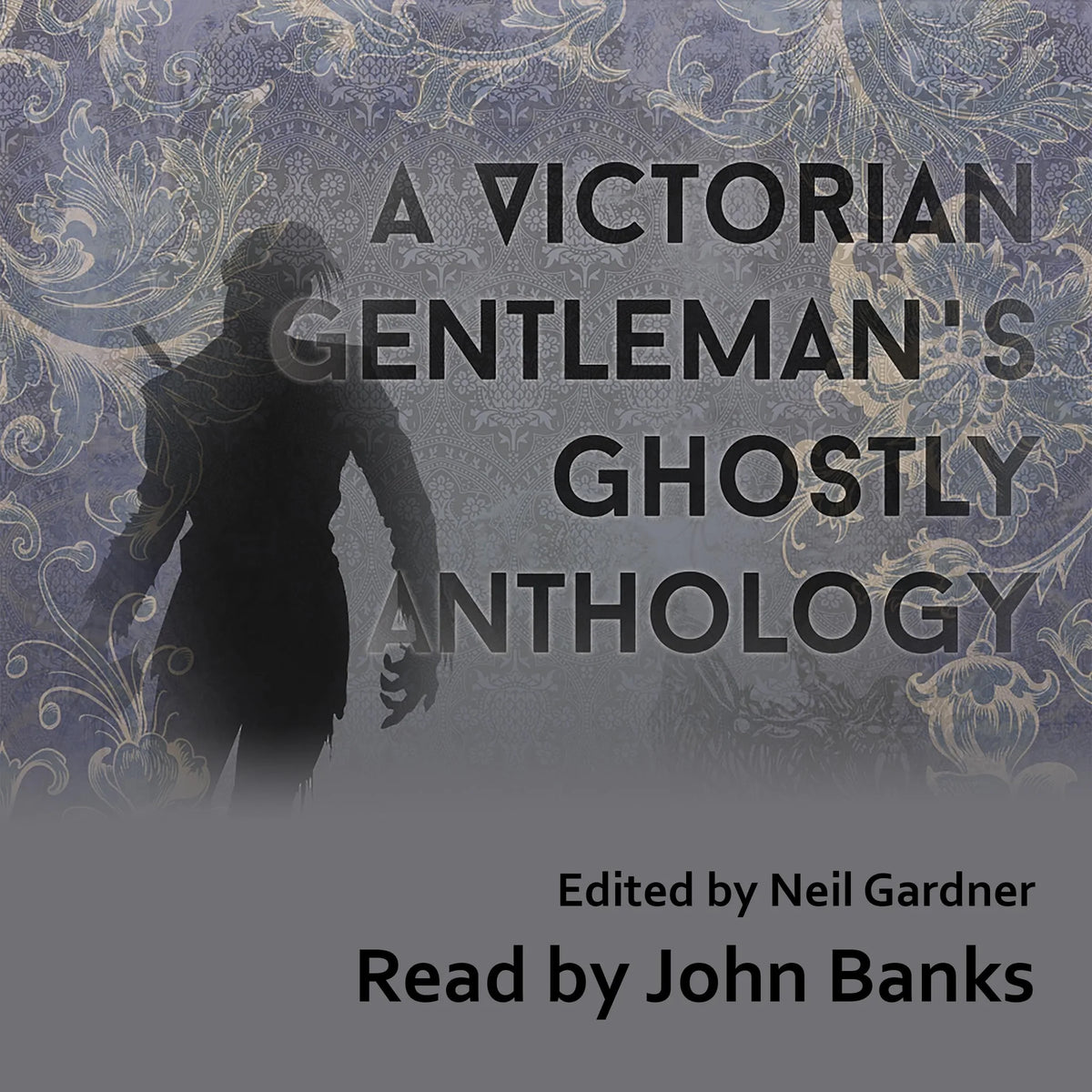 A Victorian Gentleman's Ghostly Anthology