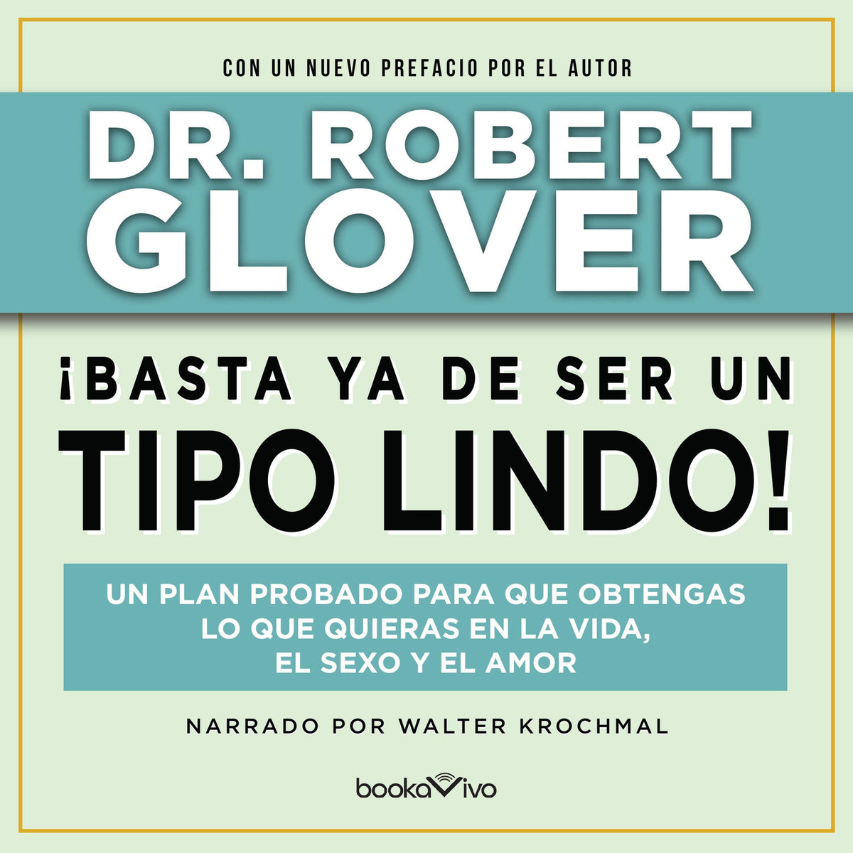 ¡Basta ya de ser un Tipo Lindo!