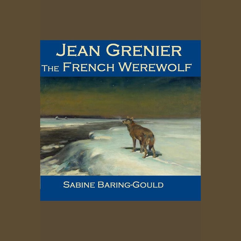 Jean Grenier - the French Werewolf