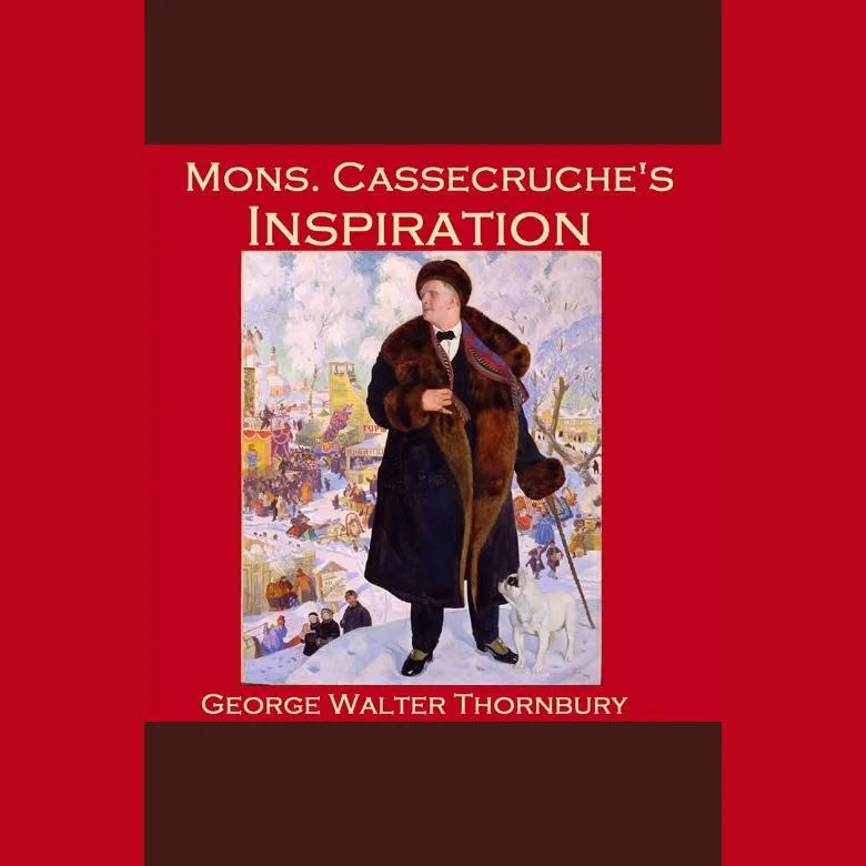 Mons. Cassecruche's Inspiration