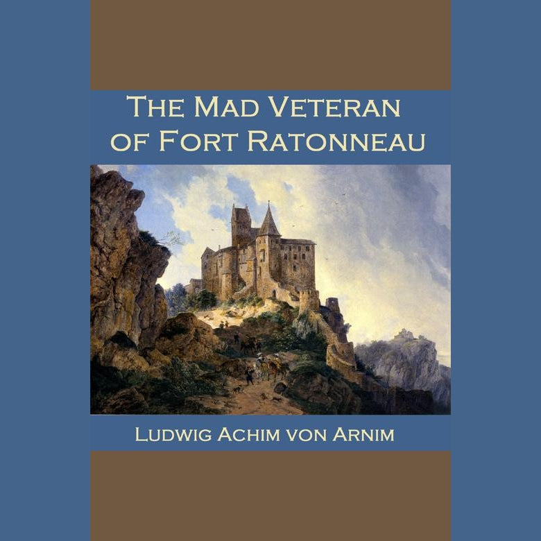 The Mad Veteran of Fort Ratonneau