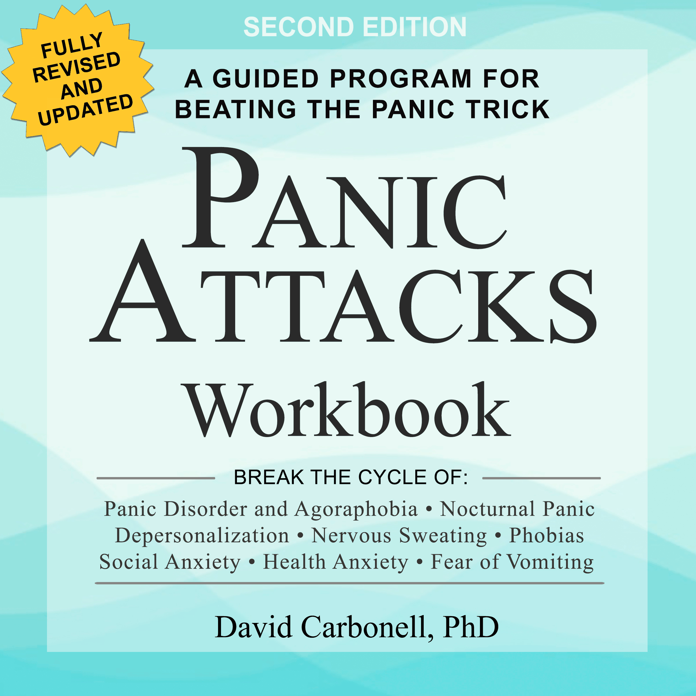 Panic Attacks Workbook: Second Edition: A Guided Program for Beating the Panic Trick: Fully Revised and Updated