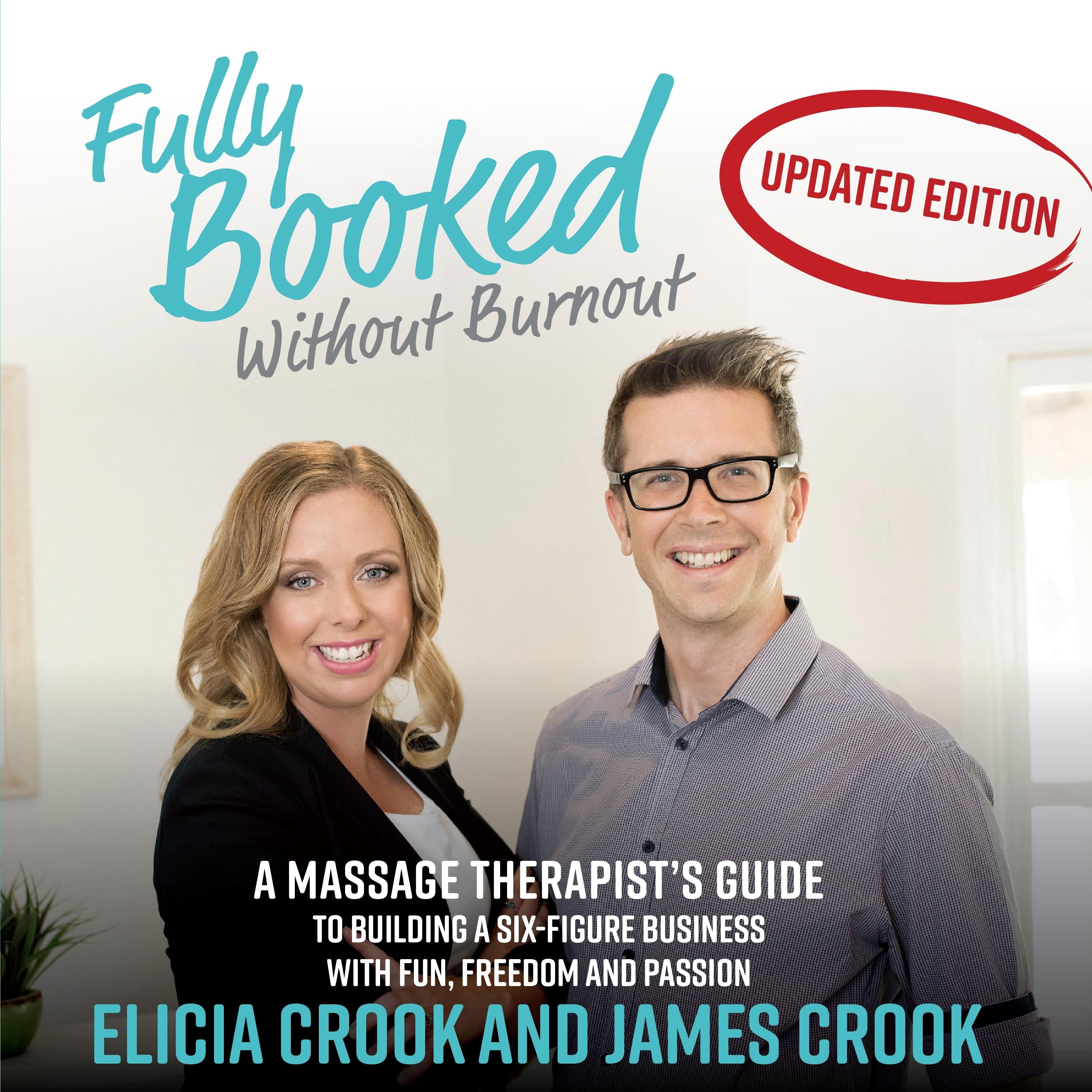 Fully Booked Without Burnout: A Massage Therapist's Guide to Building a Six-Figure Business with Fun, Freedom, and Passion