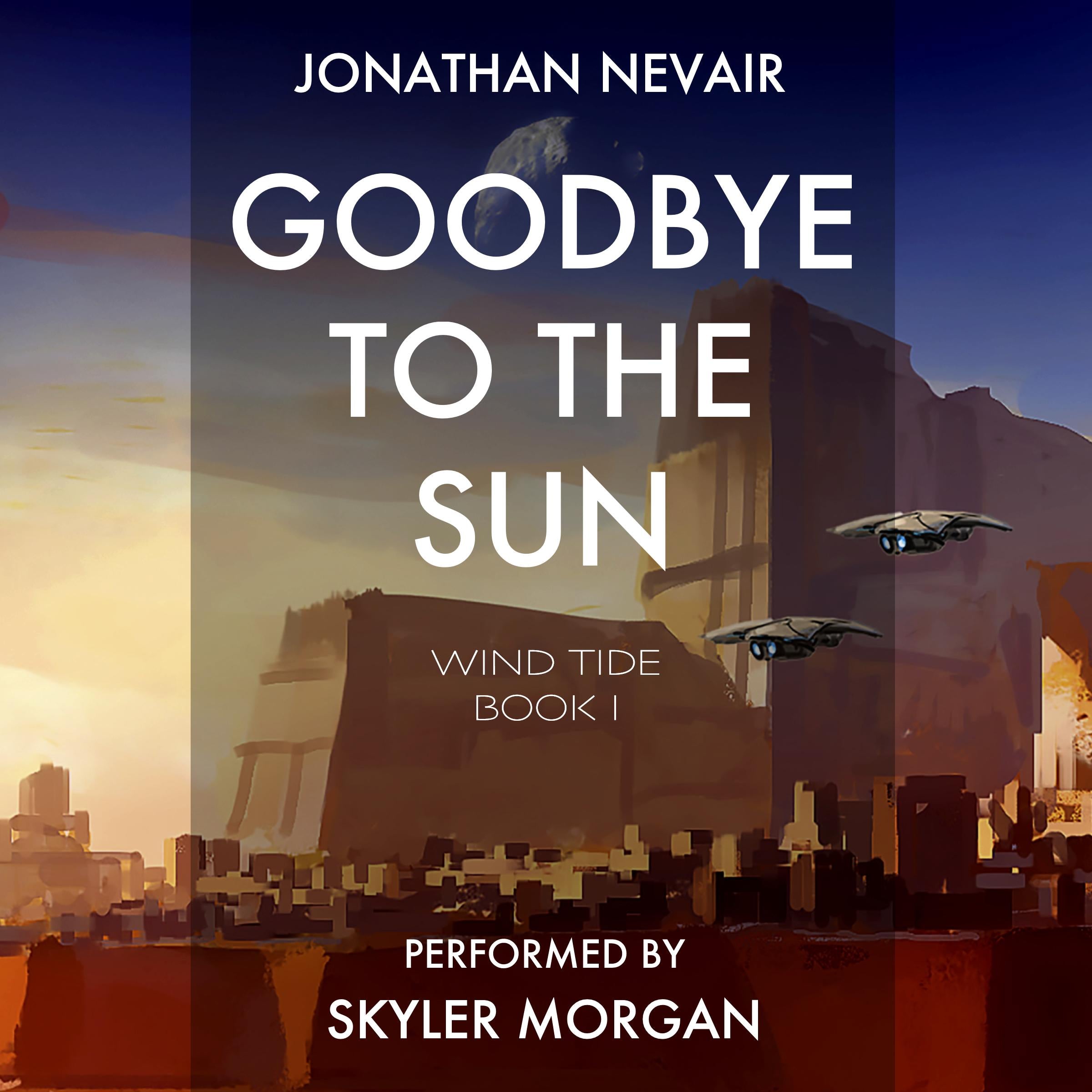 Goodbye to the Sun