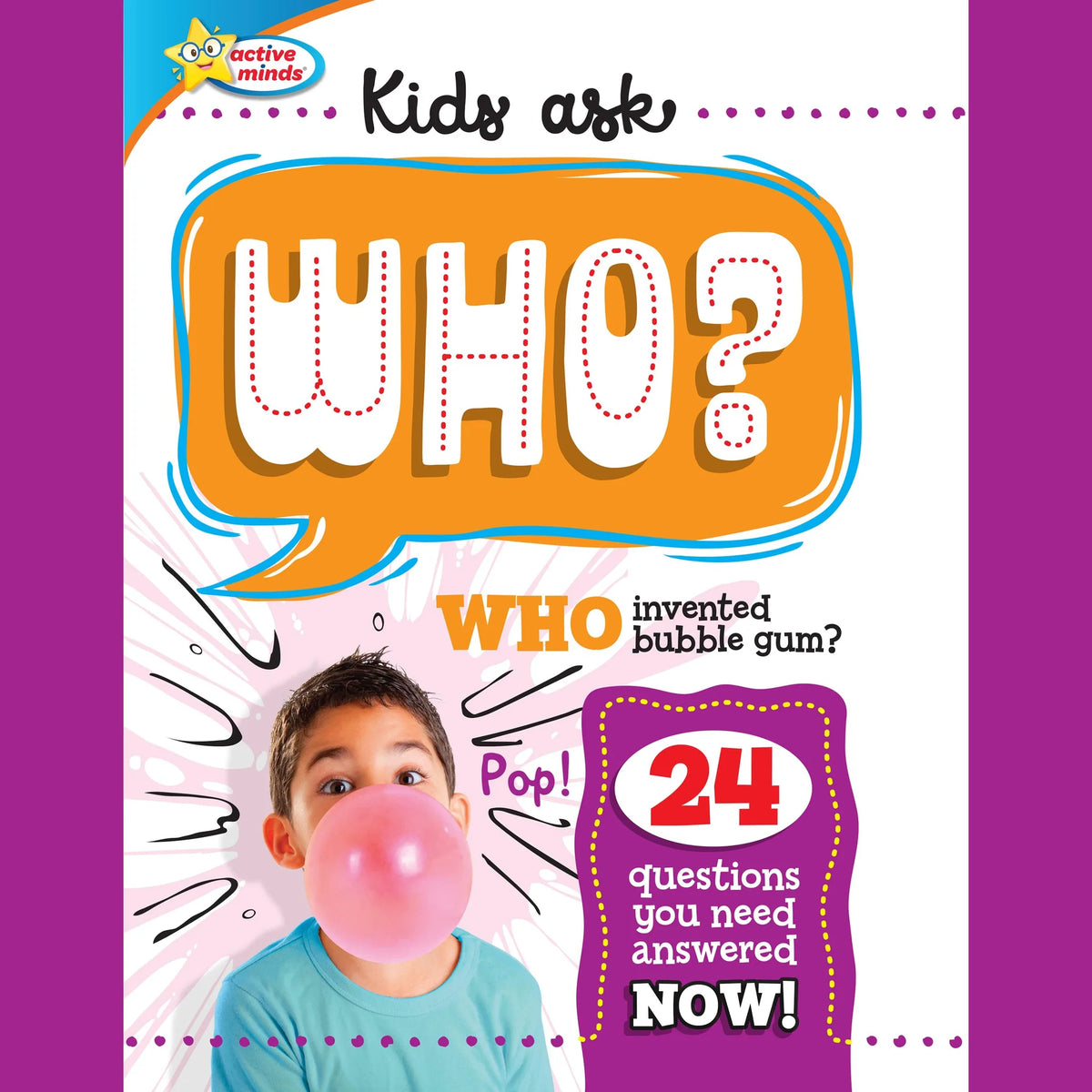 Active Minds Kids Ask WHO Invented Bubble Gum?