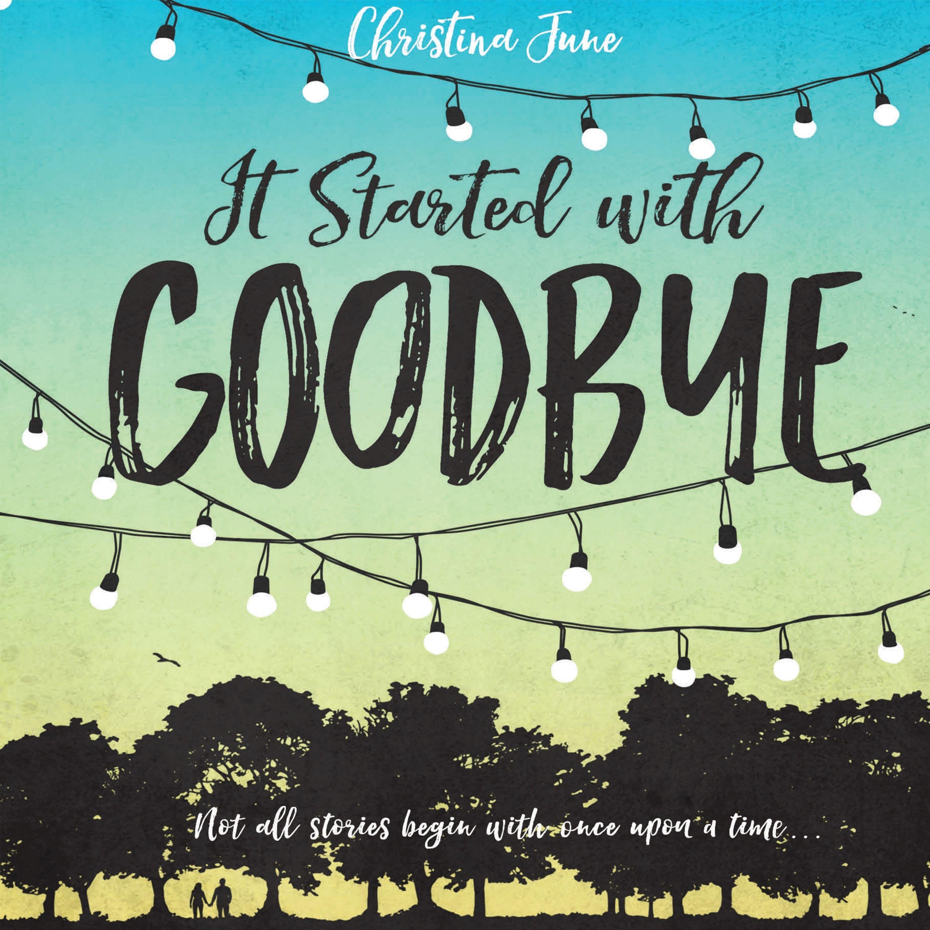 It Started with Goodbye
