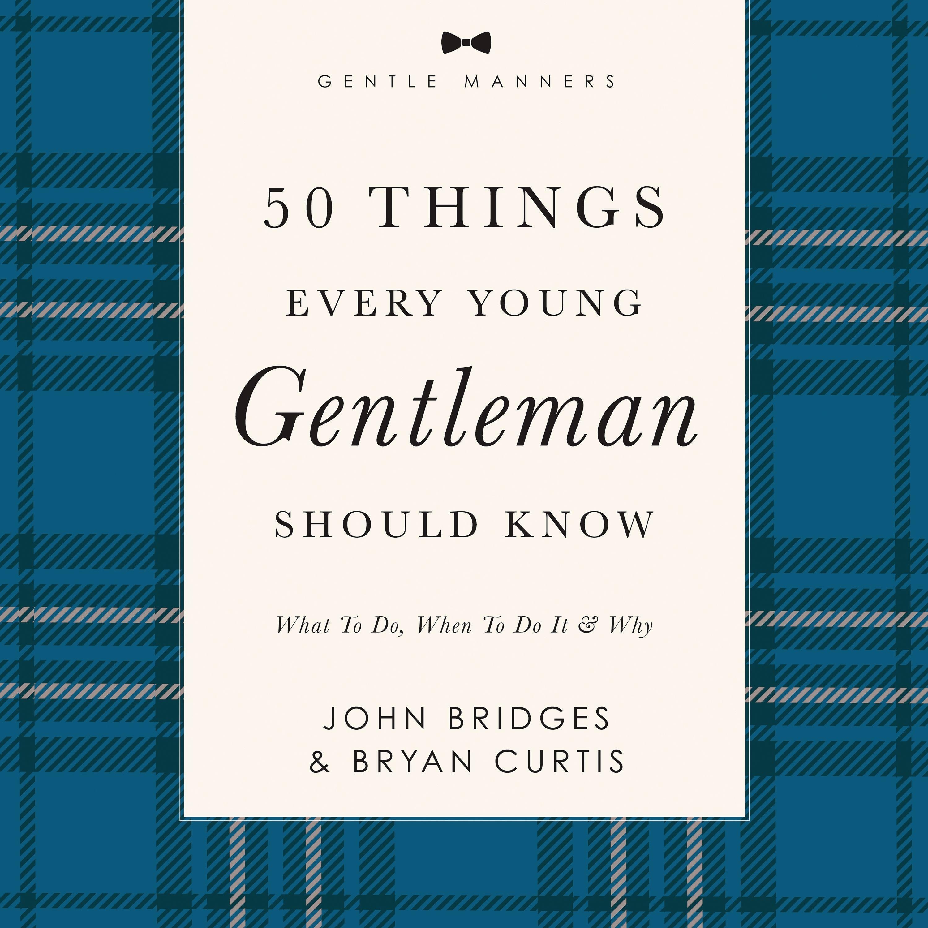 50 Things Every Young Gentleman Should Know: Revised and Expanded