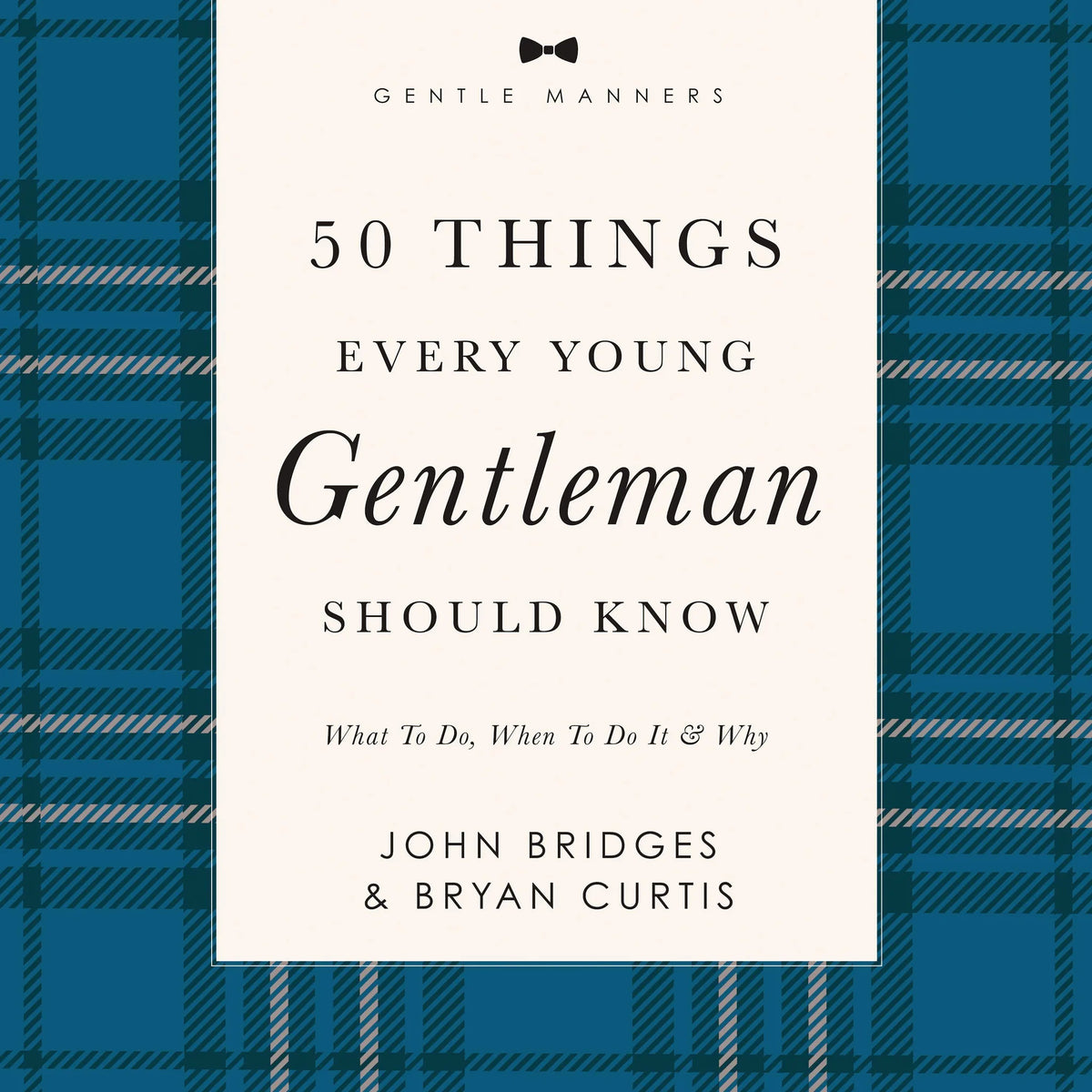 50 Things Every Young Gentleman Should Know: Revised and Expanded