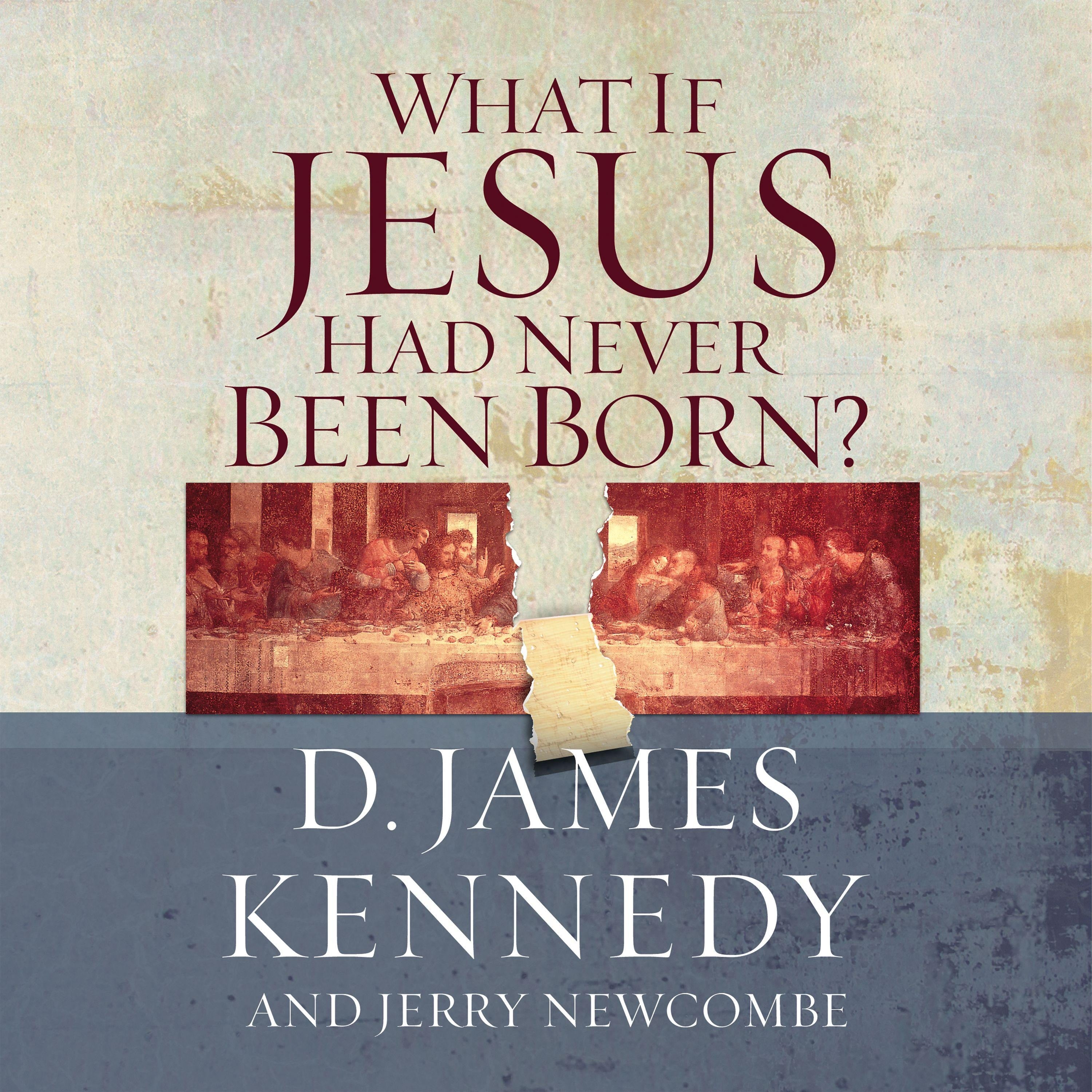 What If Jesus Had Never Been Born?