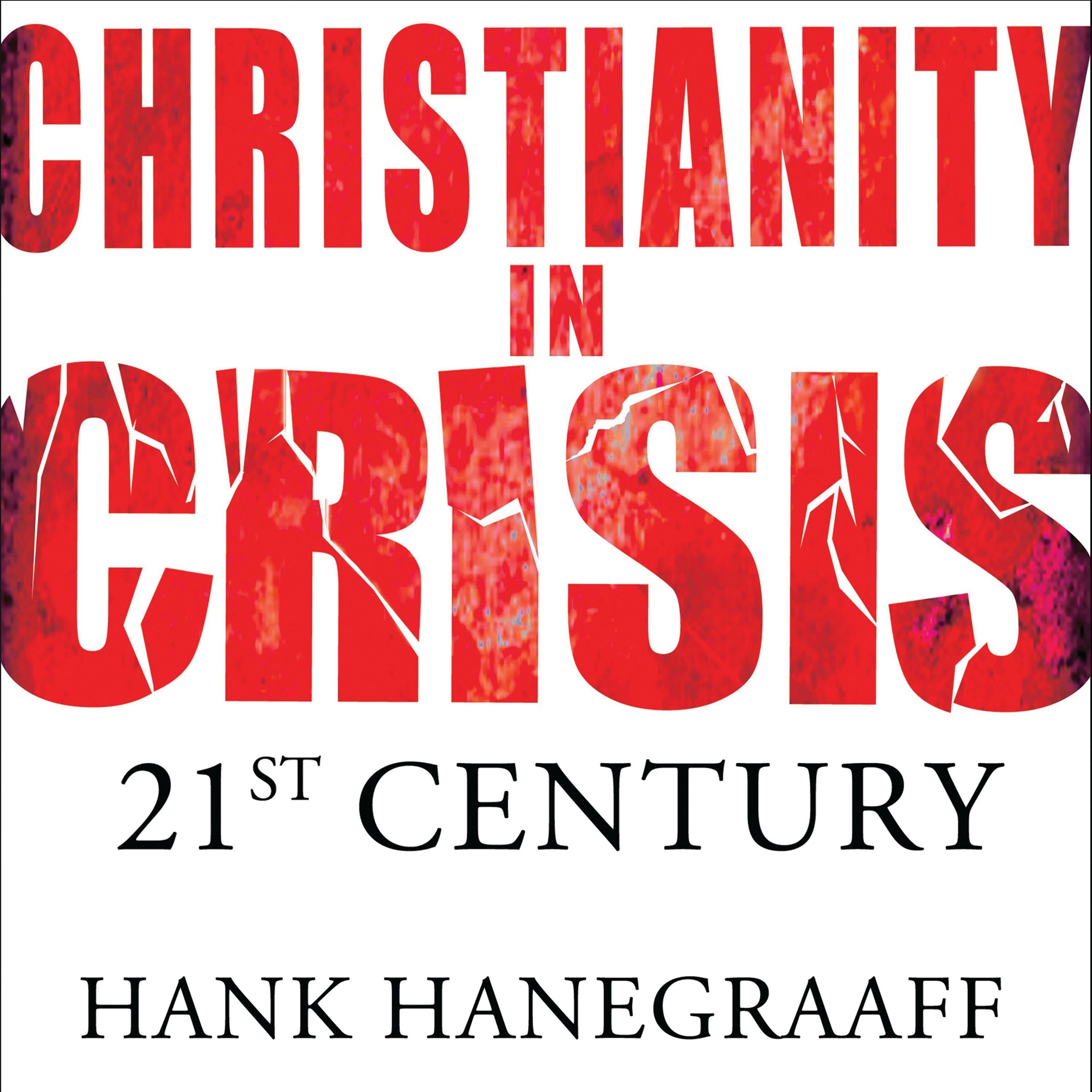 Christianity in Crisis: The 21st Century