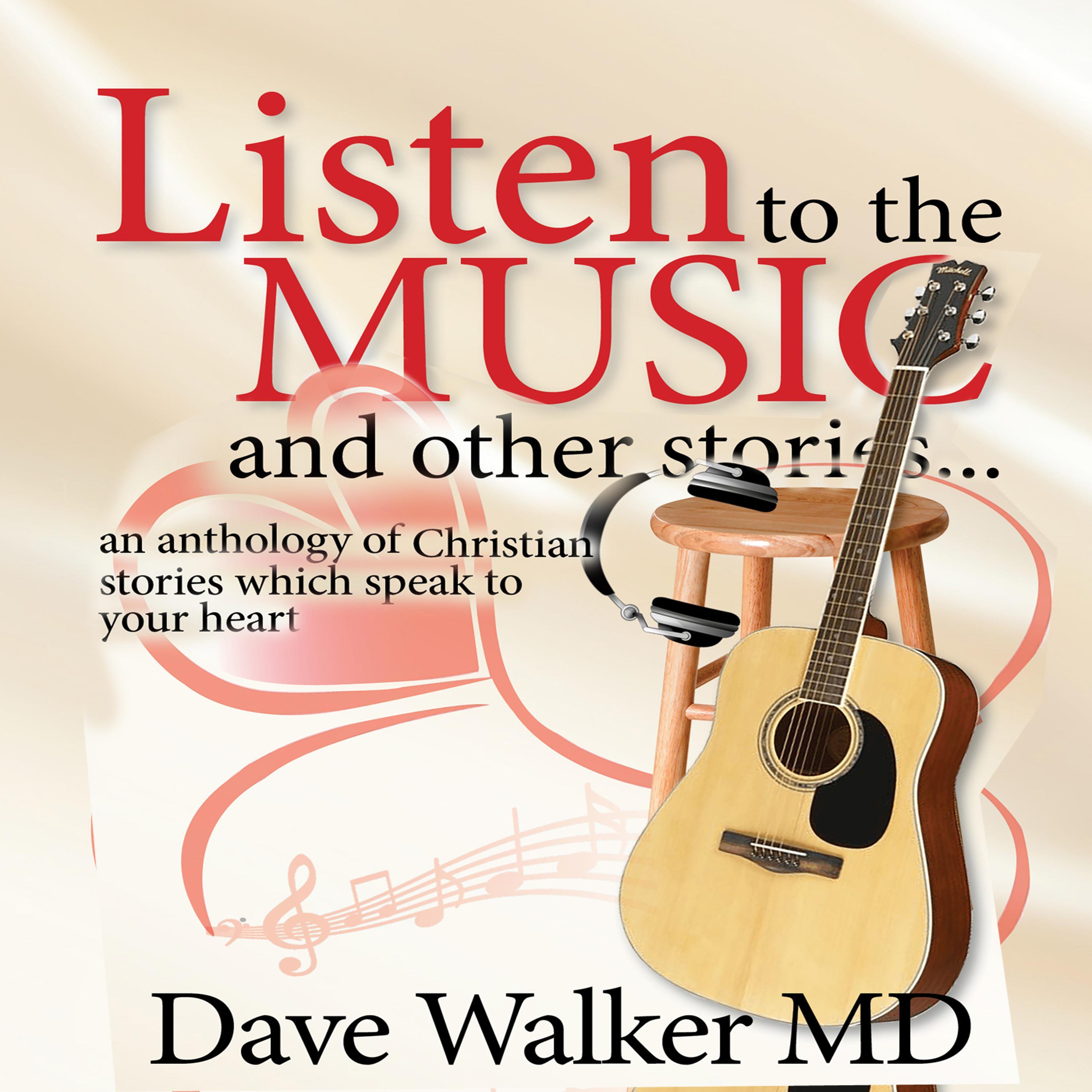 Listen to the Music and other stories