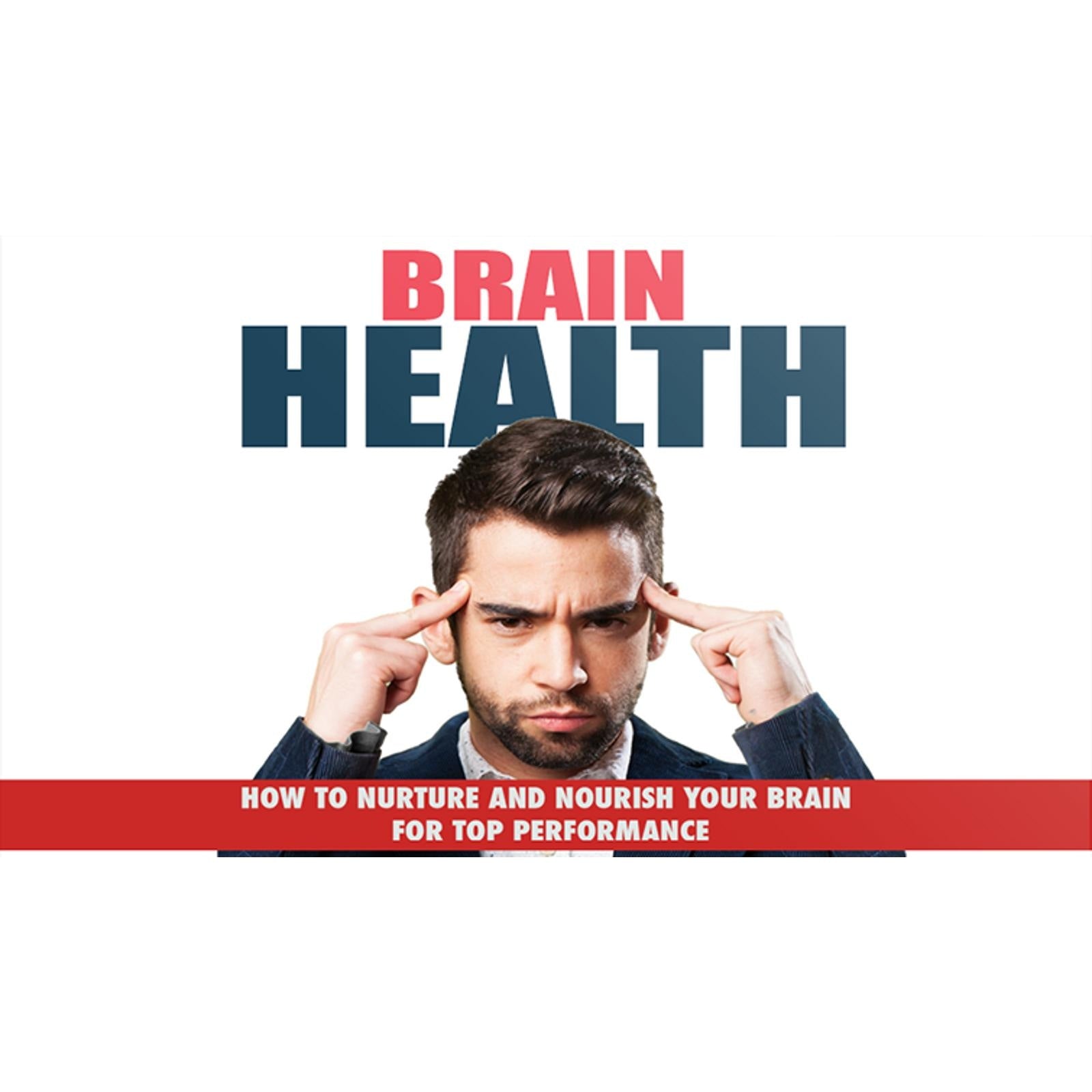 Brain Health - Unlock Your Brain's Hidden Potential