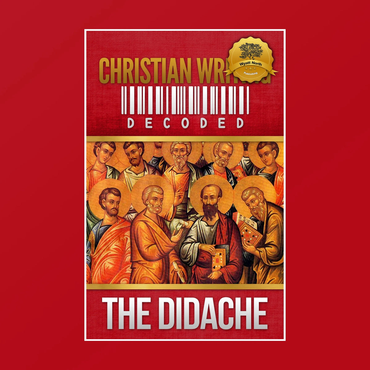 Christian Writing Decoded: The Didache