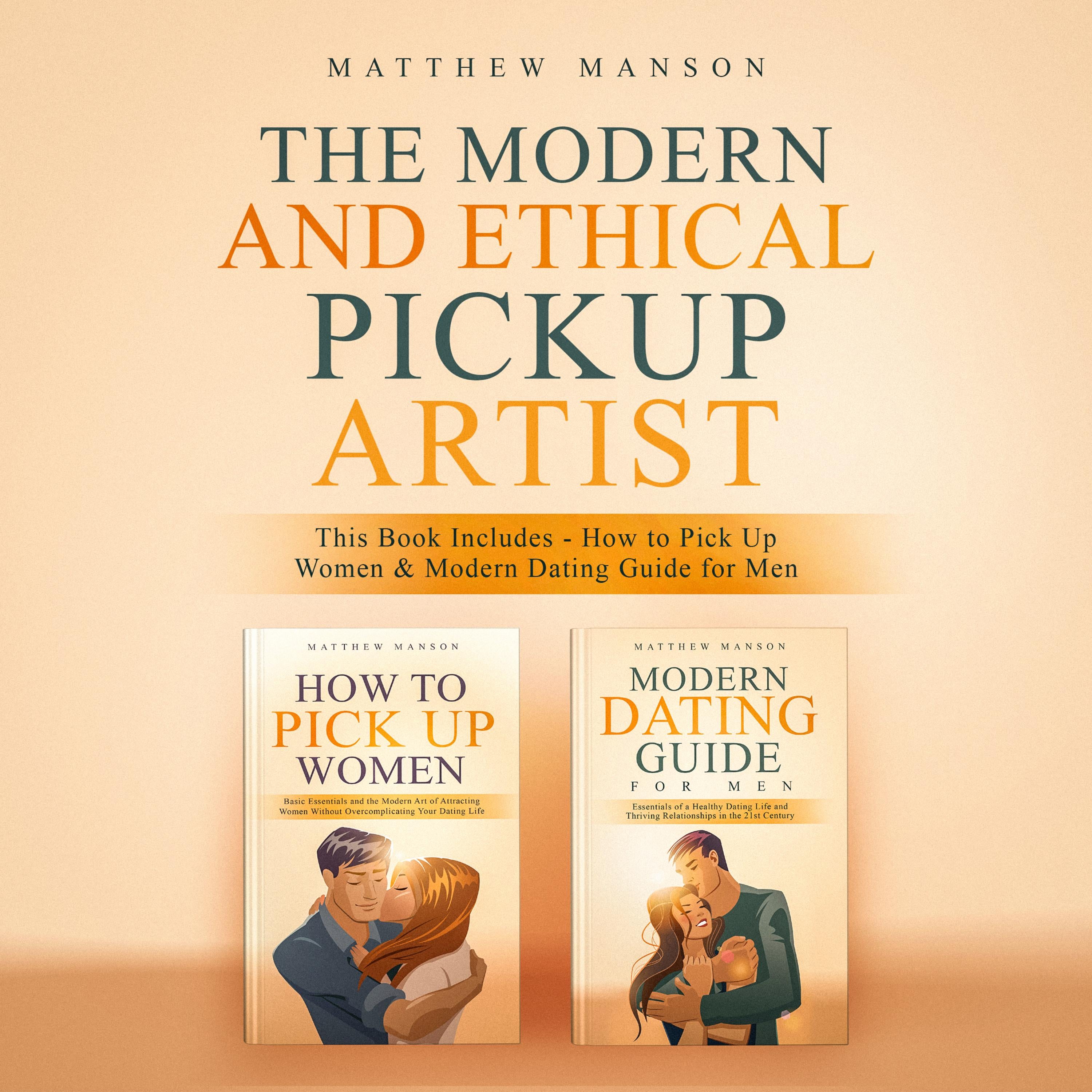 The Modern and Ethical Pickup Artist