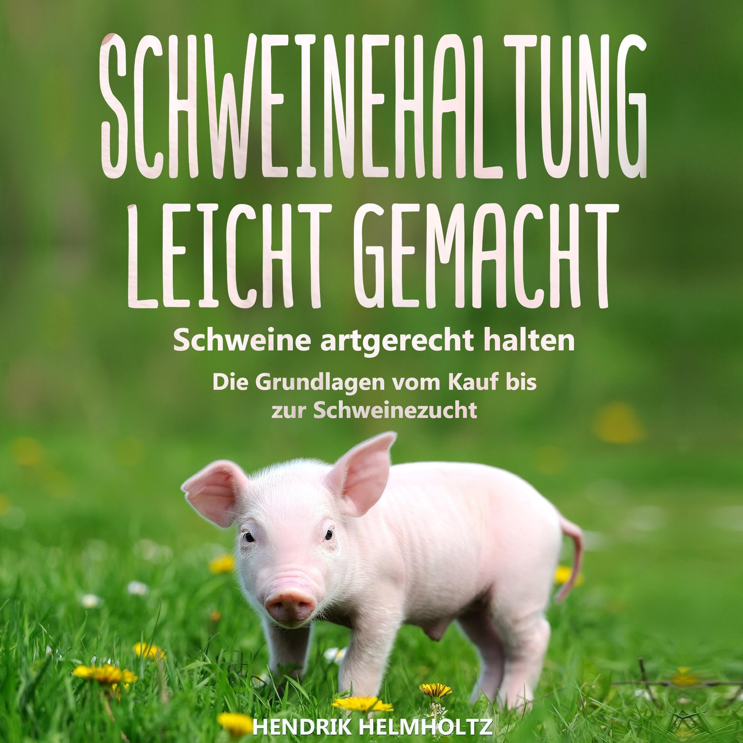 Schweinehaltung leicht gemacht