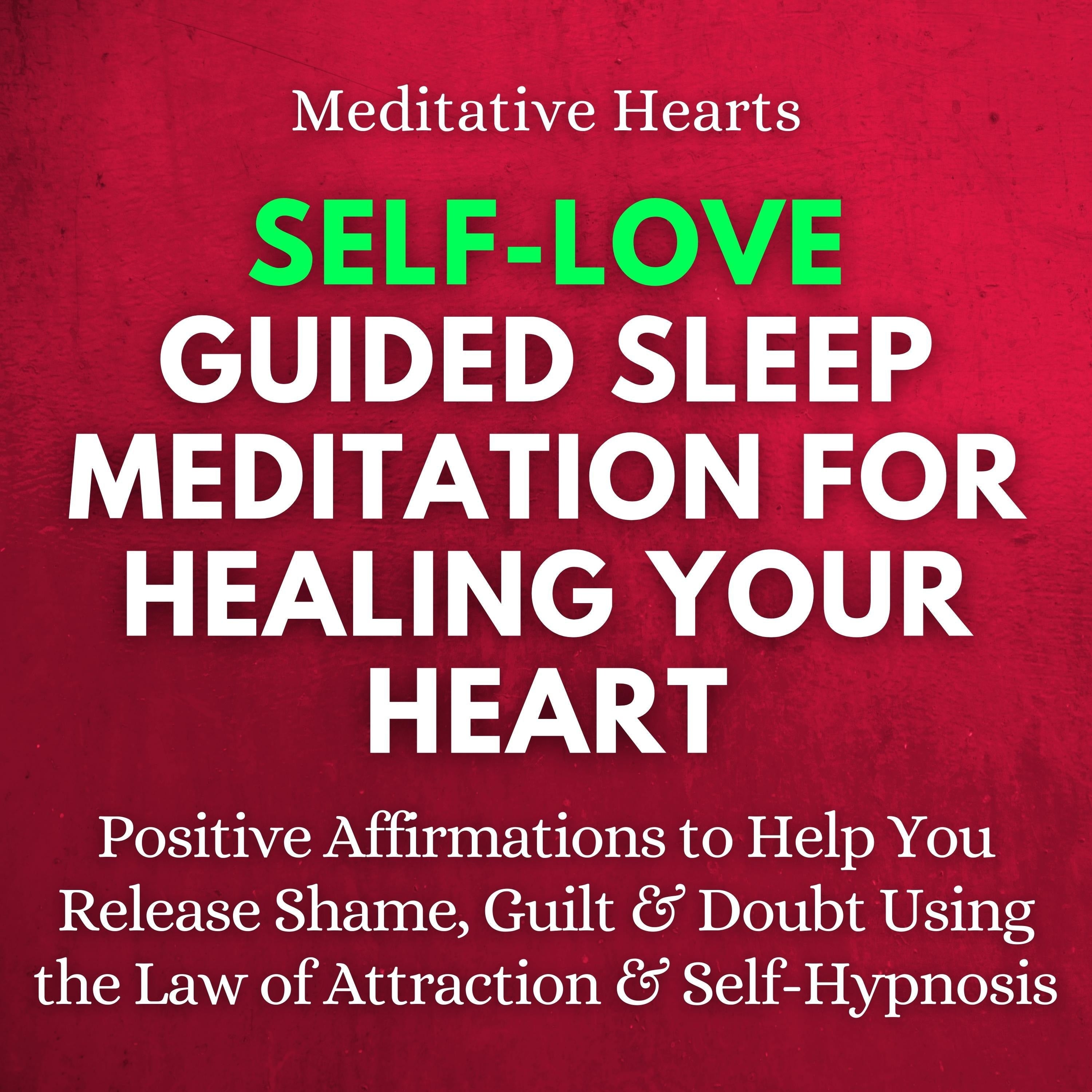 Self-Love Guided Sleep Meditation for Healing Your Heart