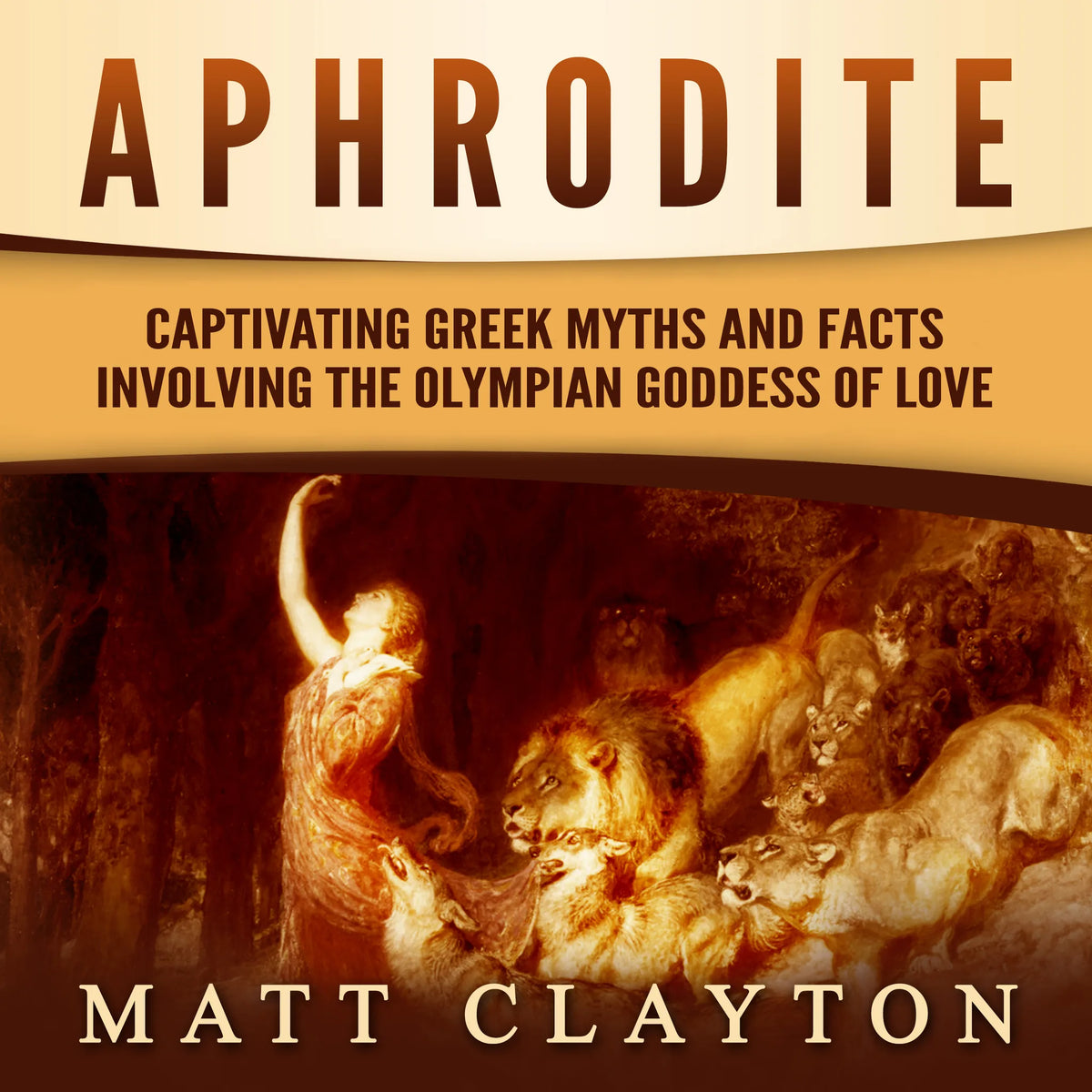 Aphrodite: Captivating Greek Myths and Facts Involving the Olympian Goddess of Love