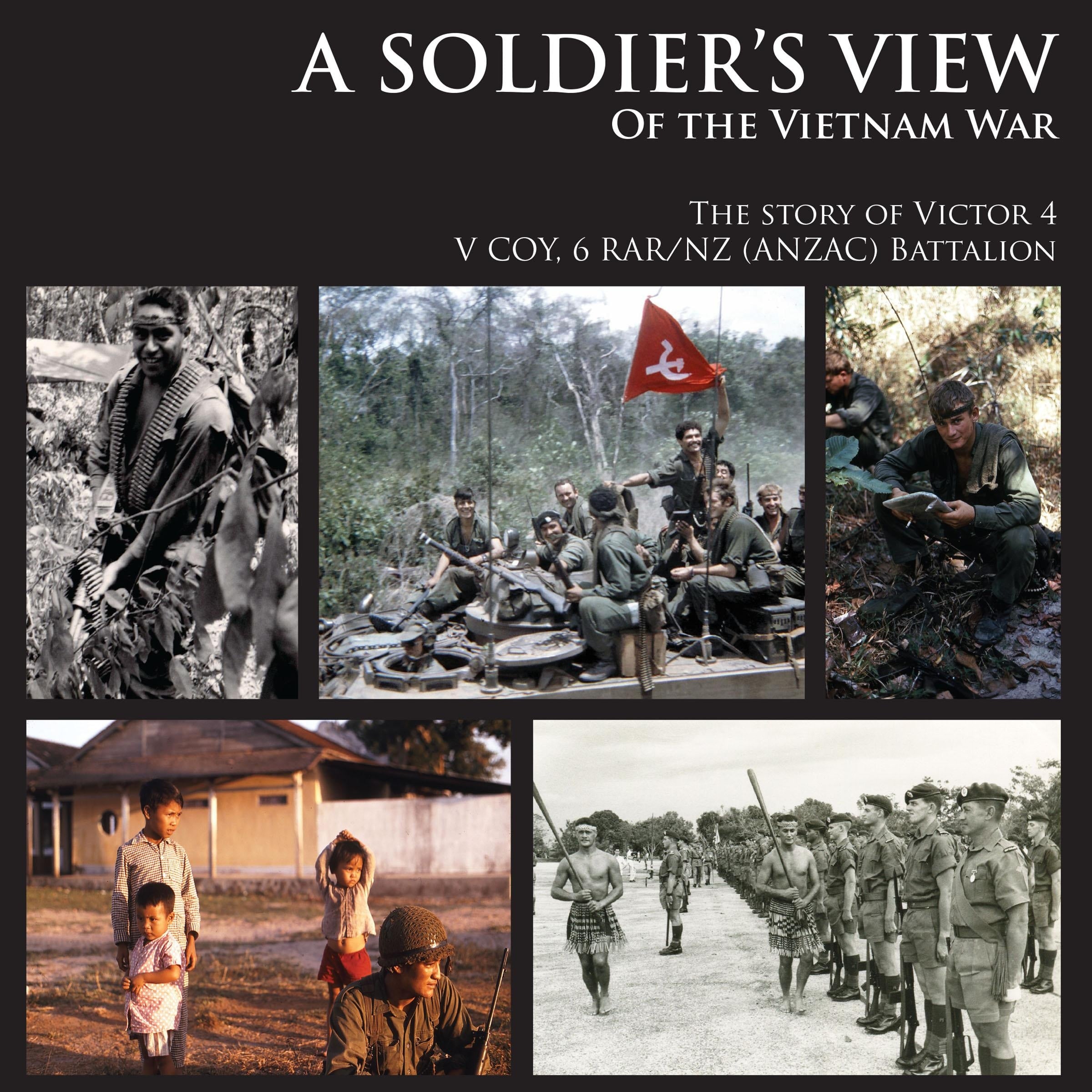 A SOLDIER'S VIEW of the Vietnam War