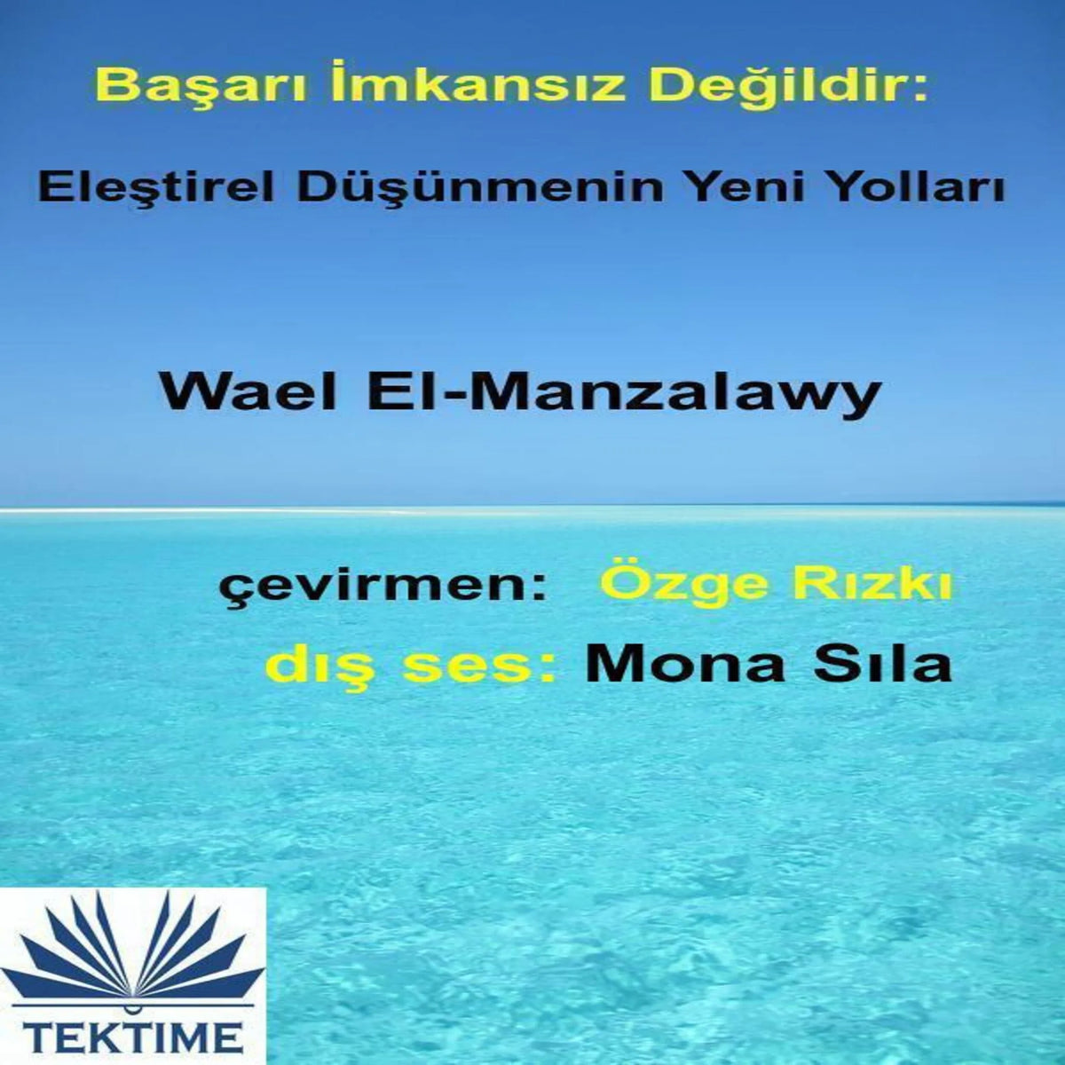 Başarı İmkansız Değildir: Eleştirel Düşünmenin Yeni Yolları