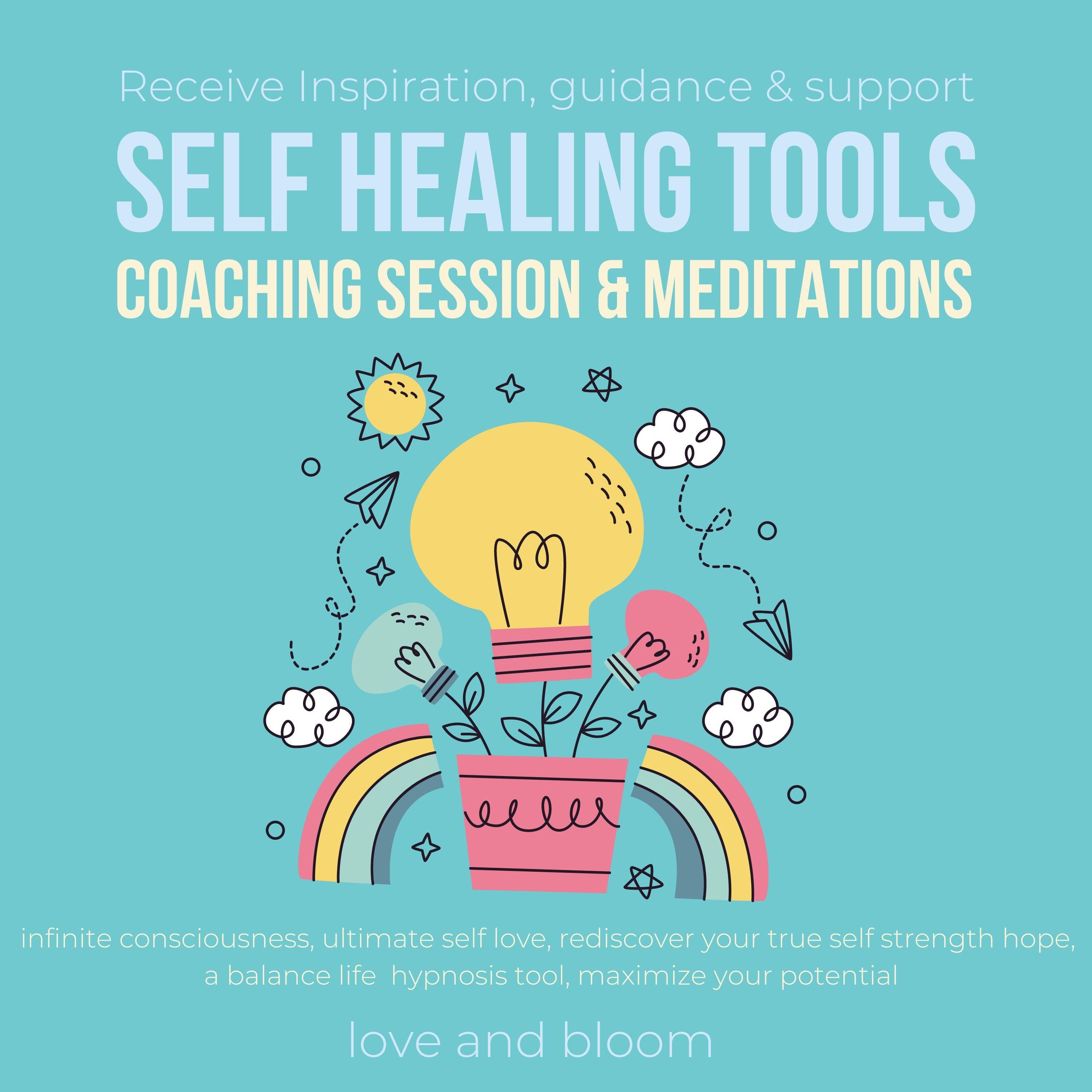 Receive Inspiration, guidance & support SELF HEALING TOOLS Coaching session & meditations