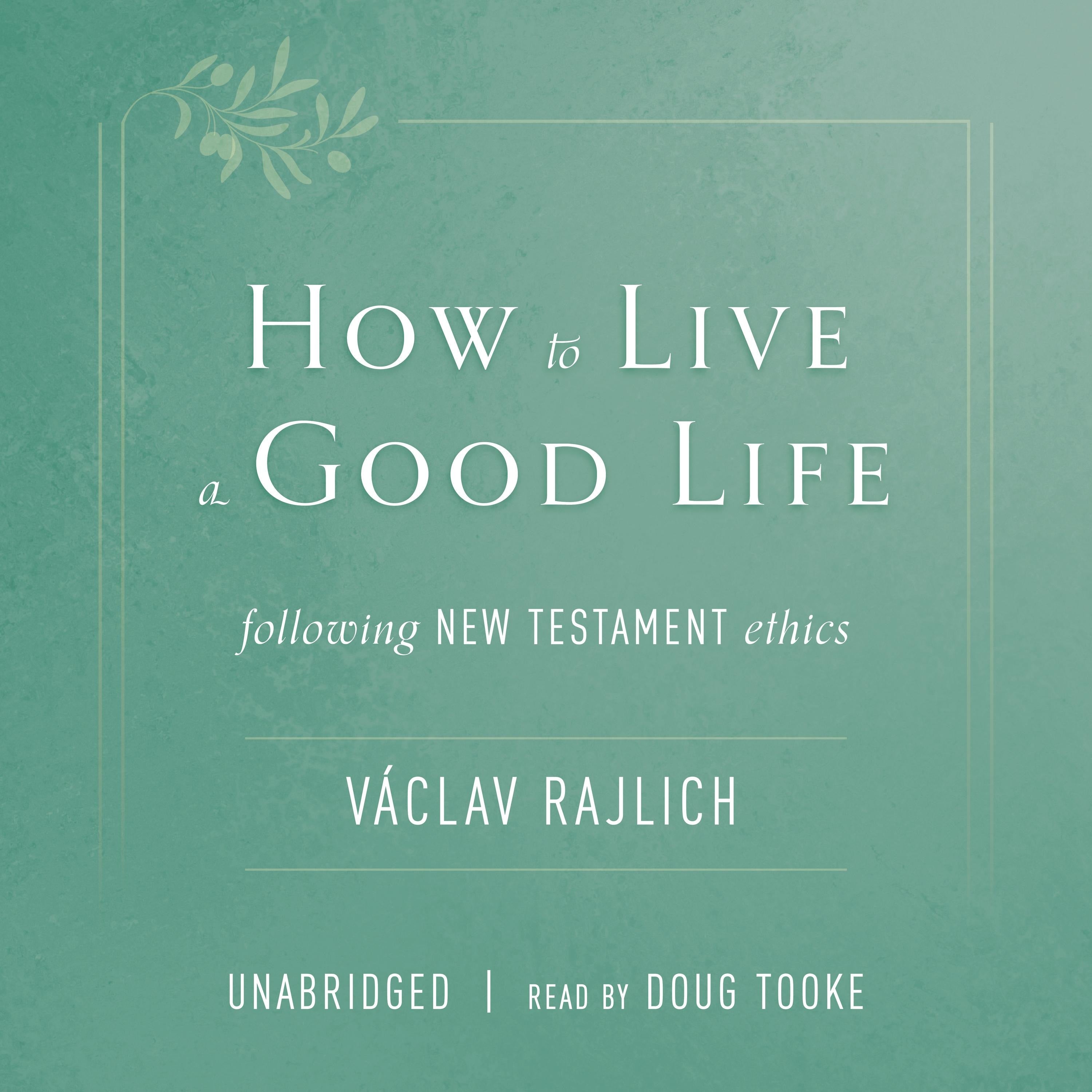 How to Live a Good Life
