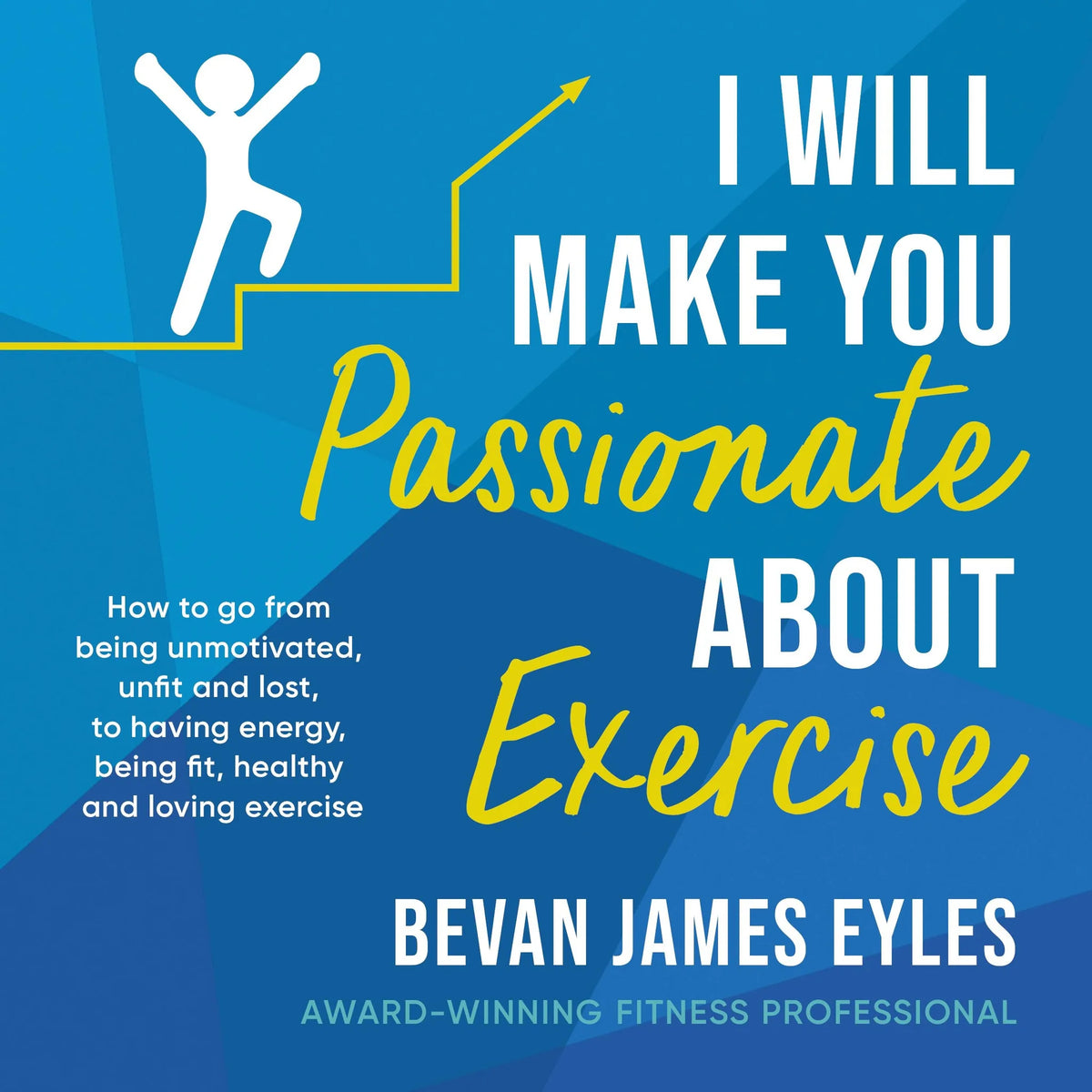 I Will Make You Passionate About Exercise