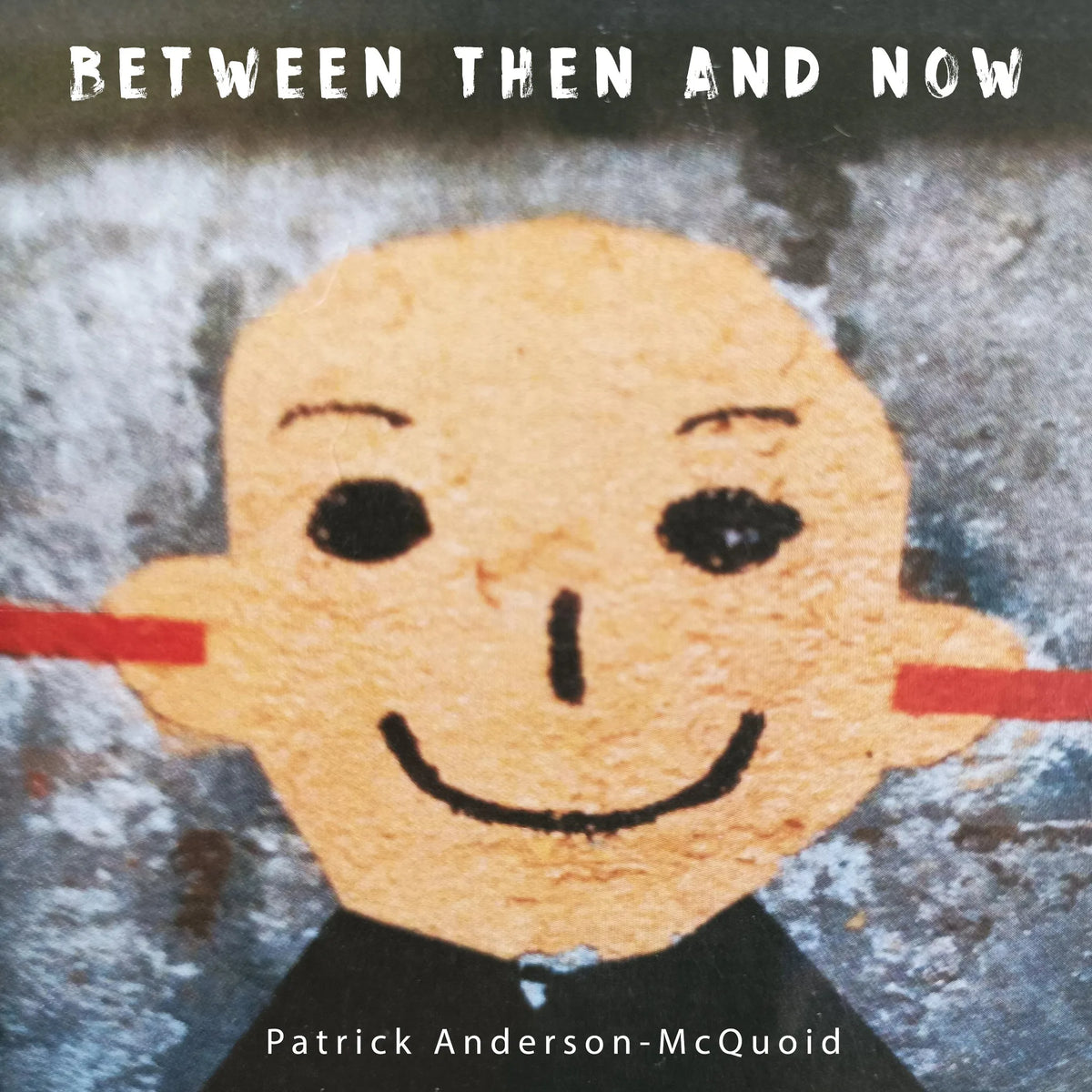 Between Then And Now