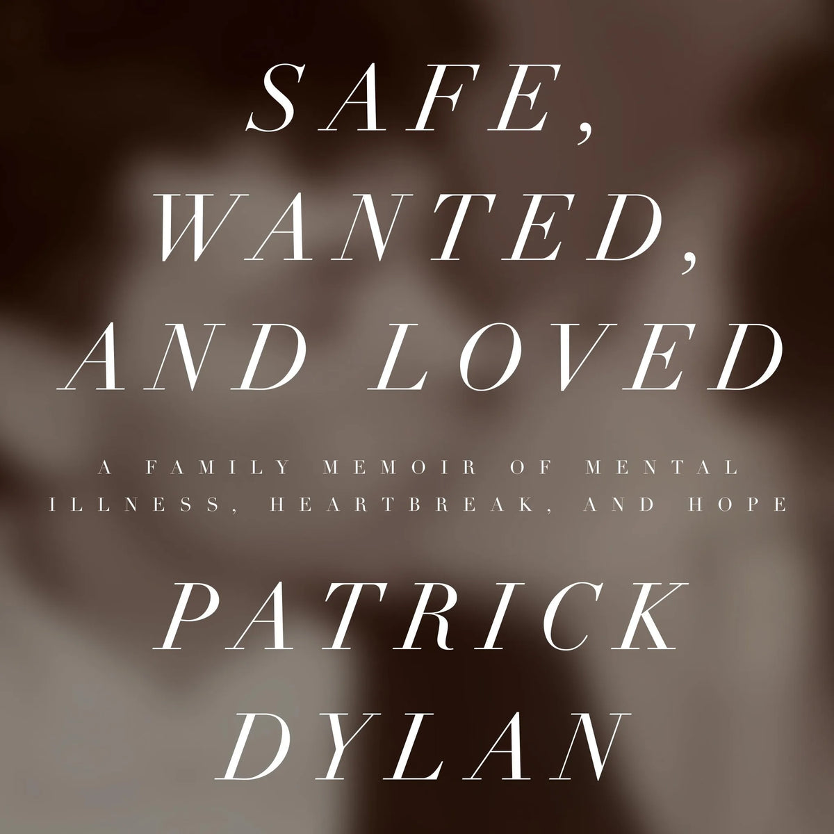 Safe, Wanted, and Loved