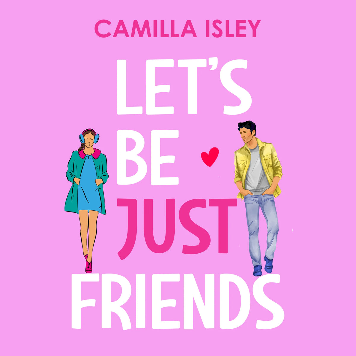 Let's Be Just Friends