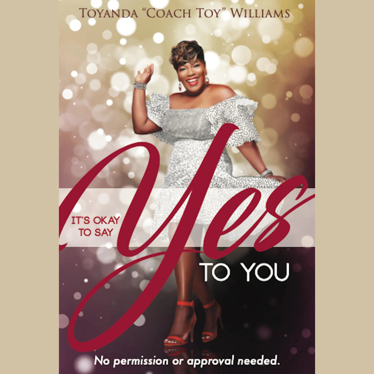 It's Okay to Say YES To YOU!