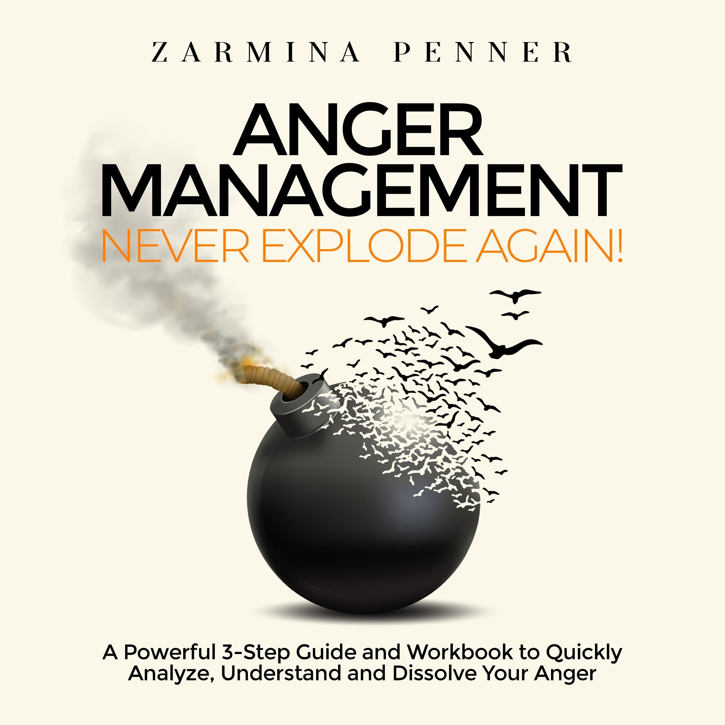 Anger Management - Never Explode Again!