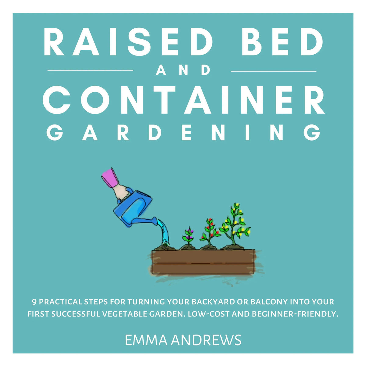 Raised Bed and Container Gardening