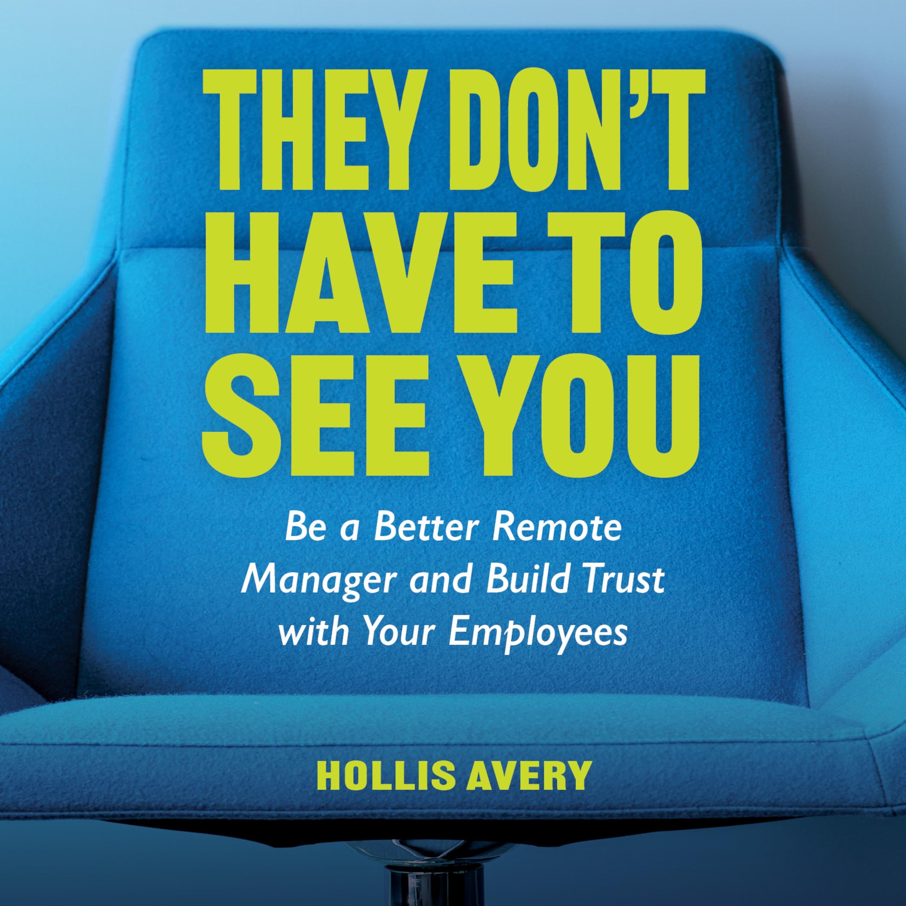 They Don't Have to See You