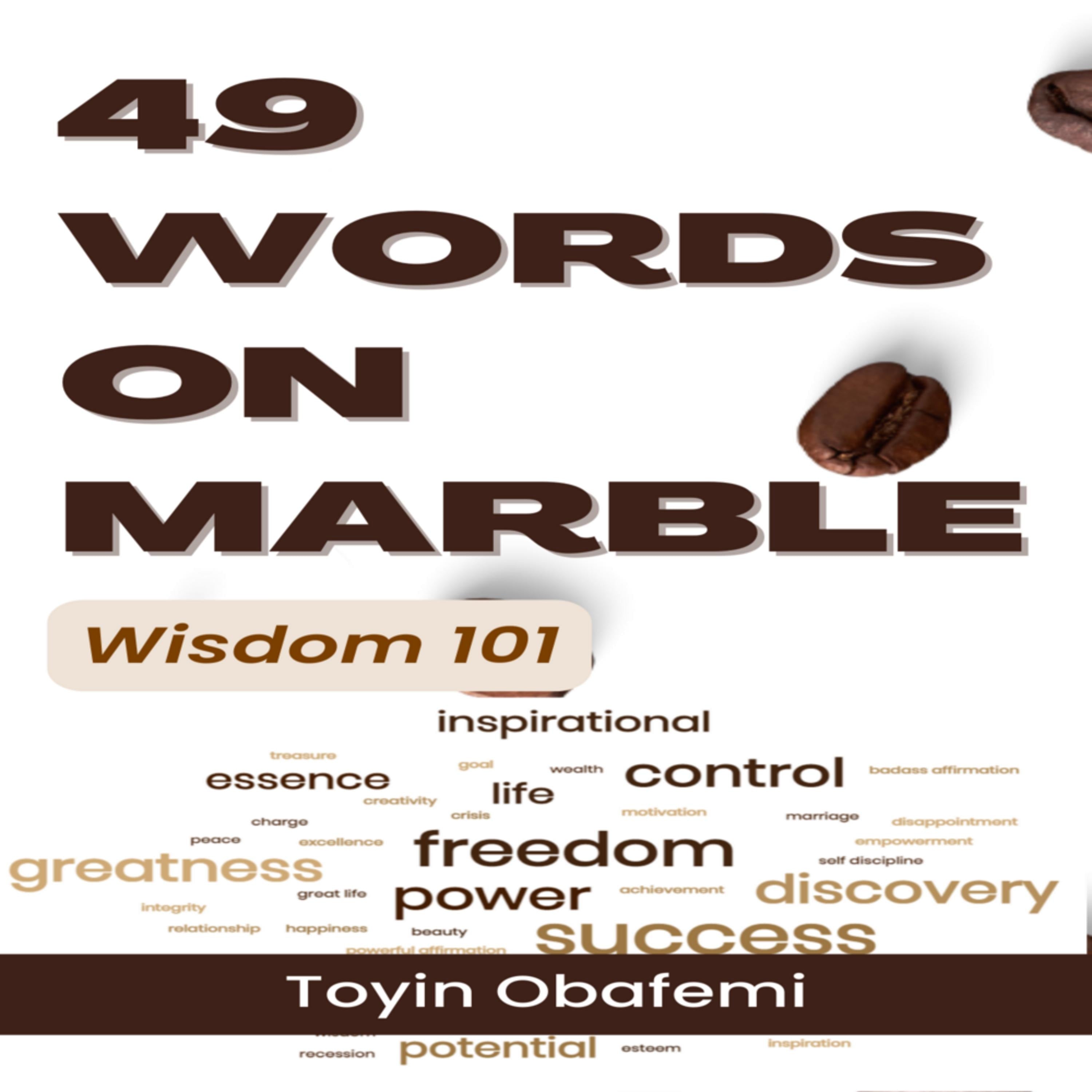 49 WORDS ON MARBLE. Wisdom 101