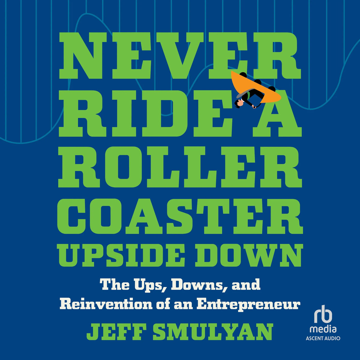 Never Ride a Rollercoaster Upside Down
