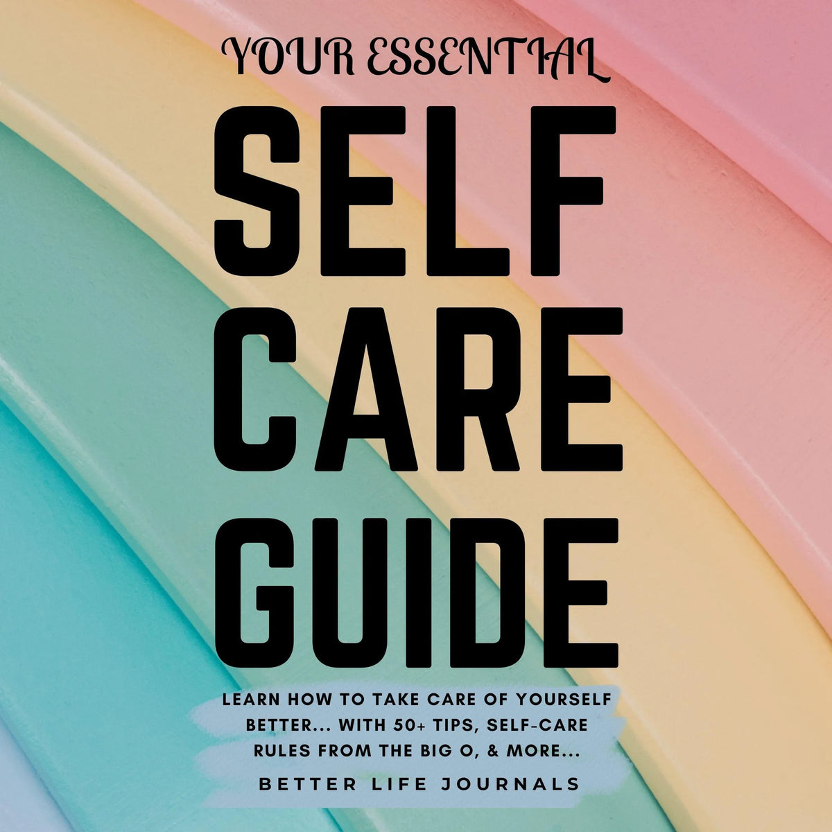 Your Essential Self Care Guide
