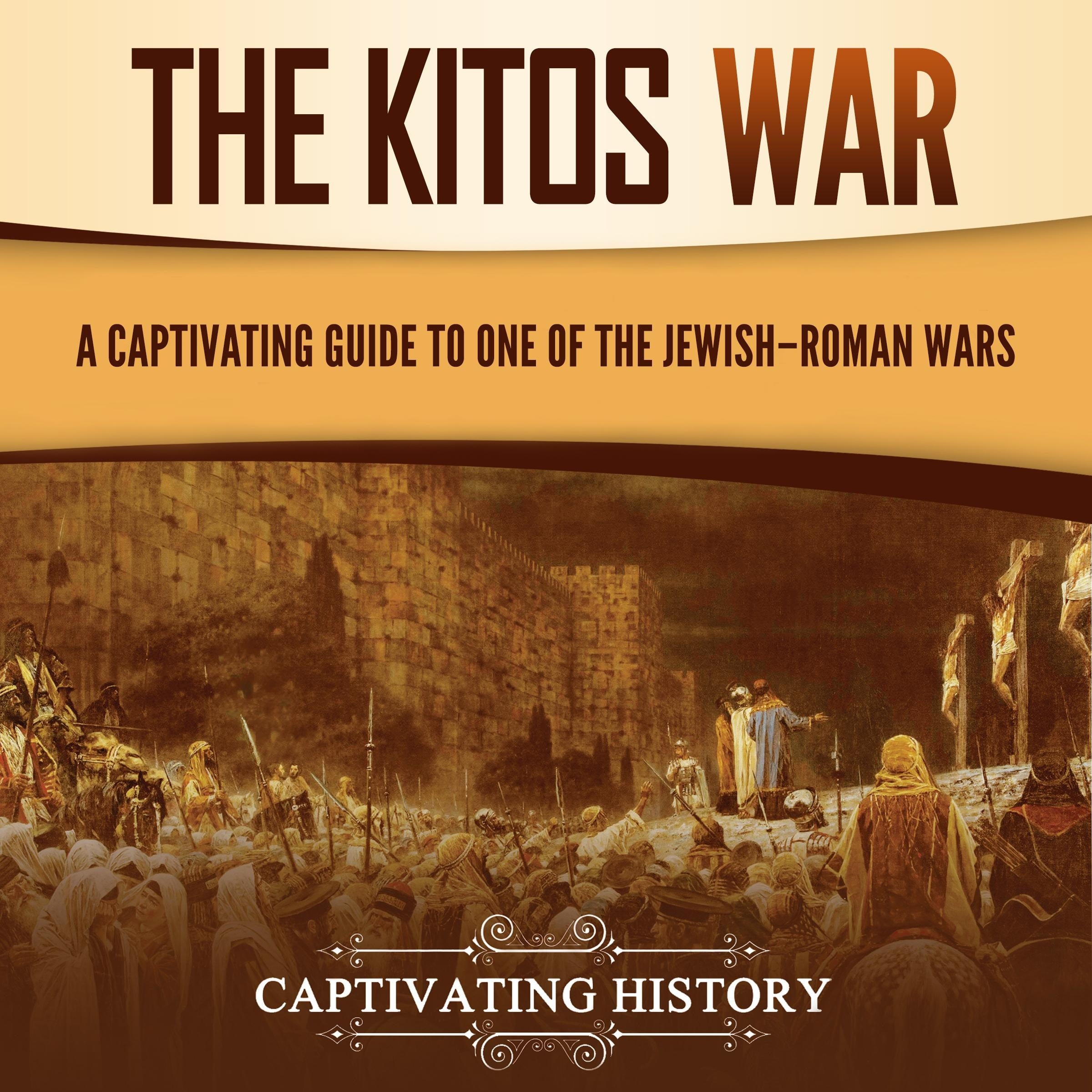 The Kitos War: A Captivating Guide to One of the Jewish-Roman Wars
