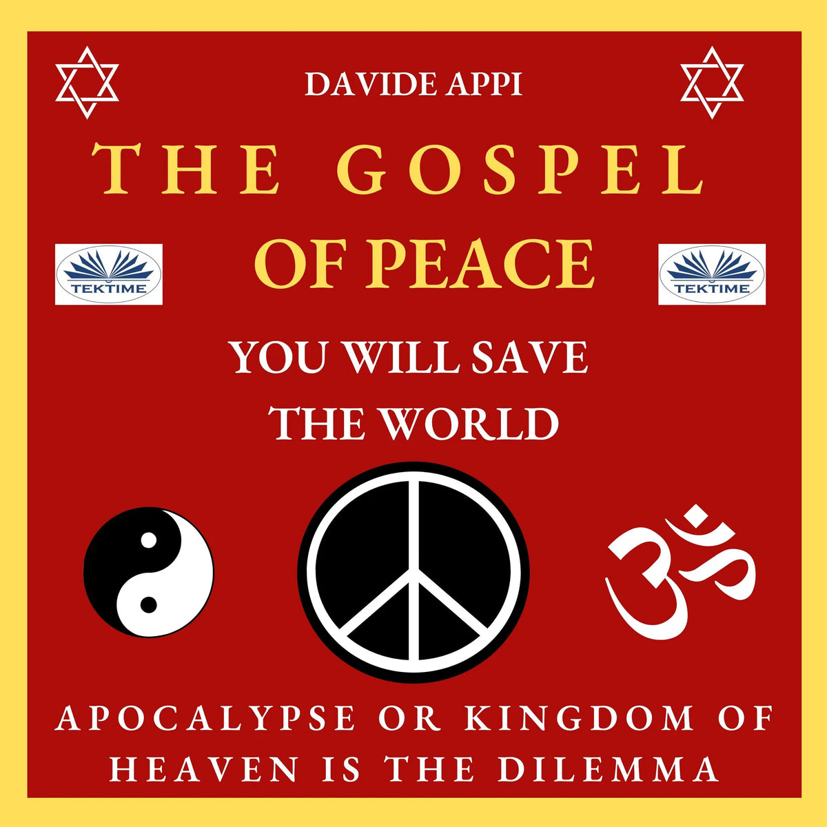 The Gospel of Peace. You will Save the World
