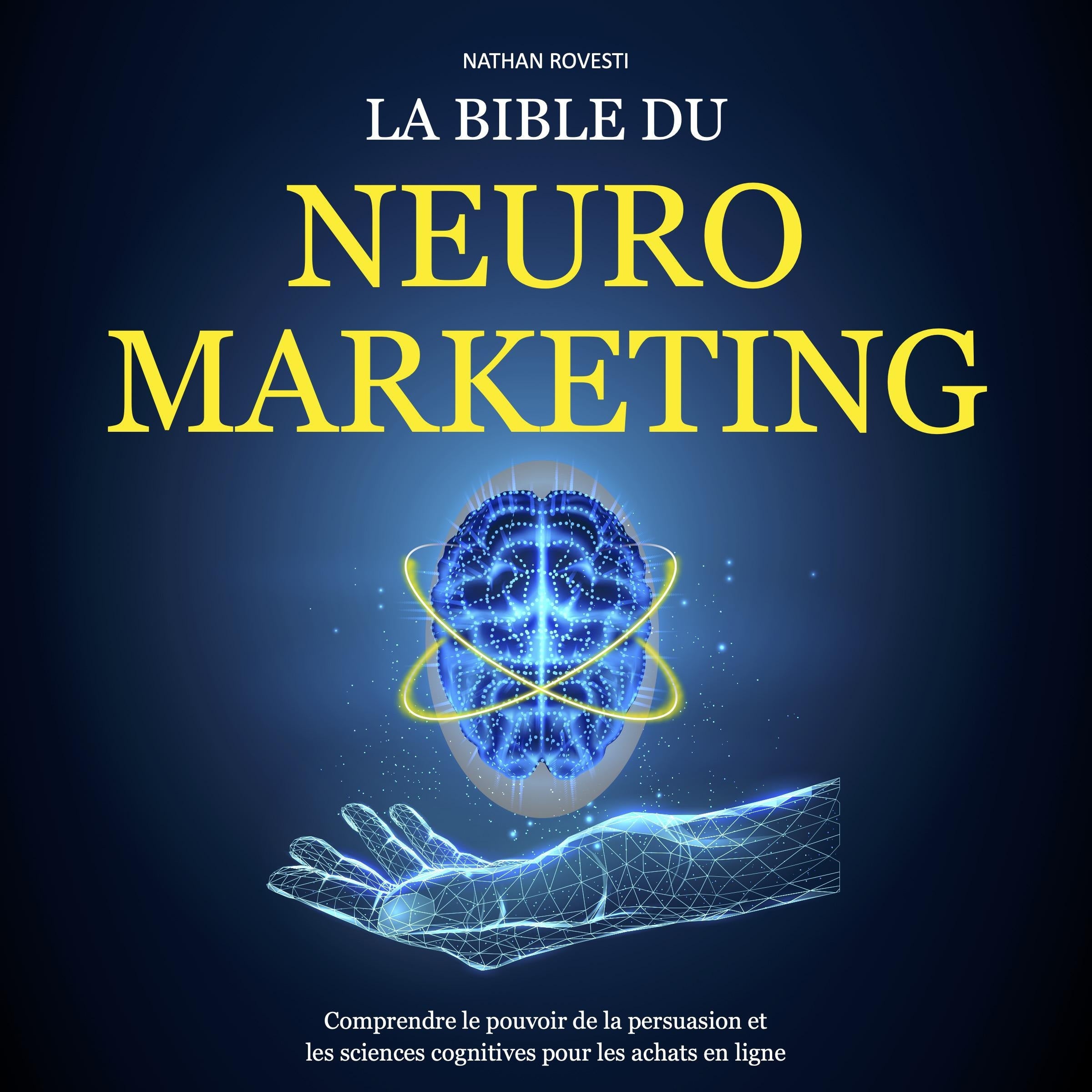 La Bible du Neuromarketing