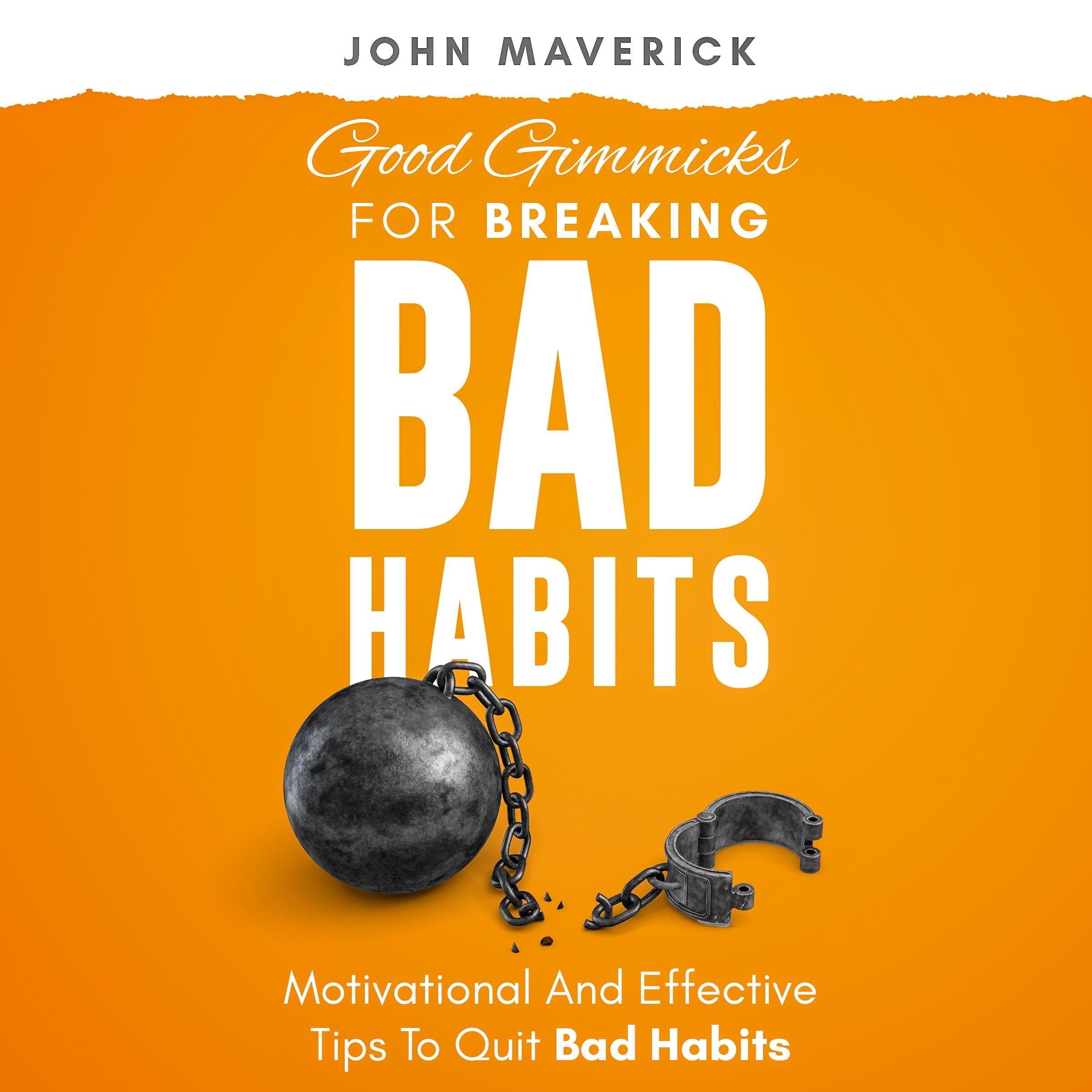 Good Gimmicks For Breaking Bad Habits