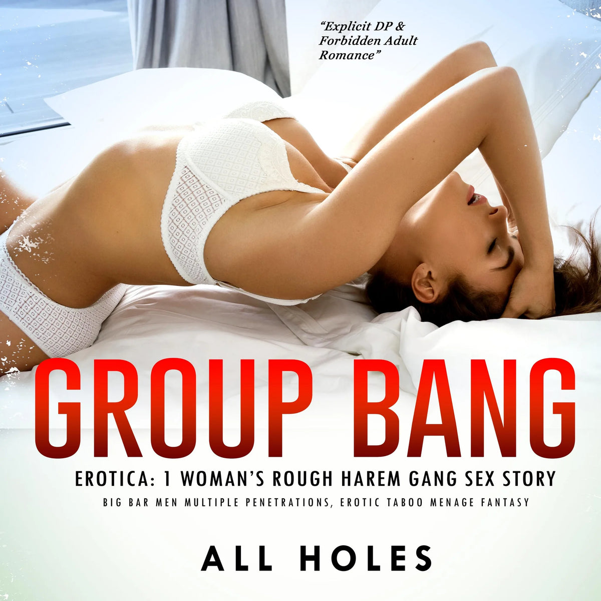 Group Bang Erotica: 1 Woman’s Rough Harem Gang Sex Story