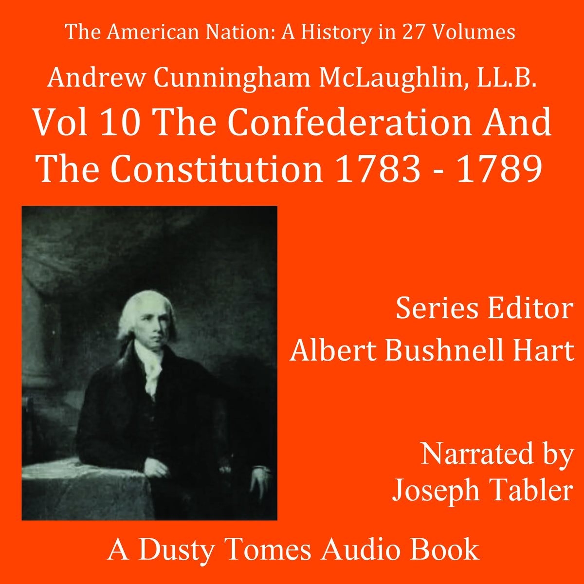 The American Nation: A History, Vol. 10