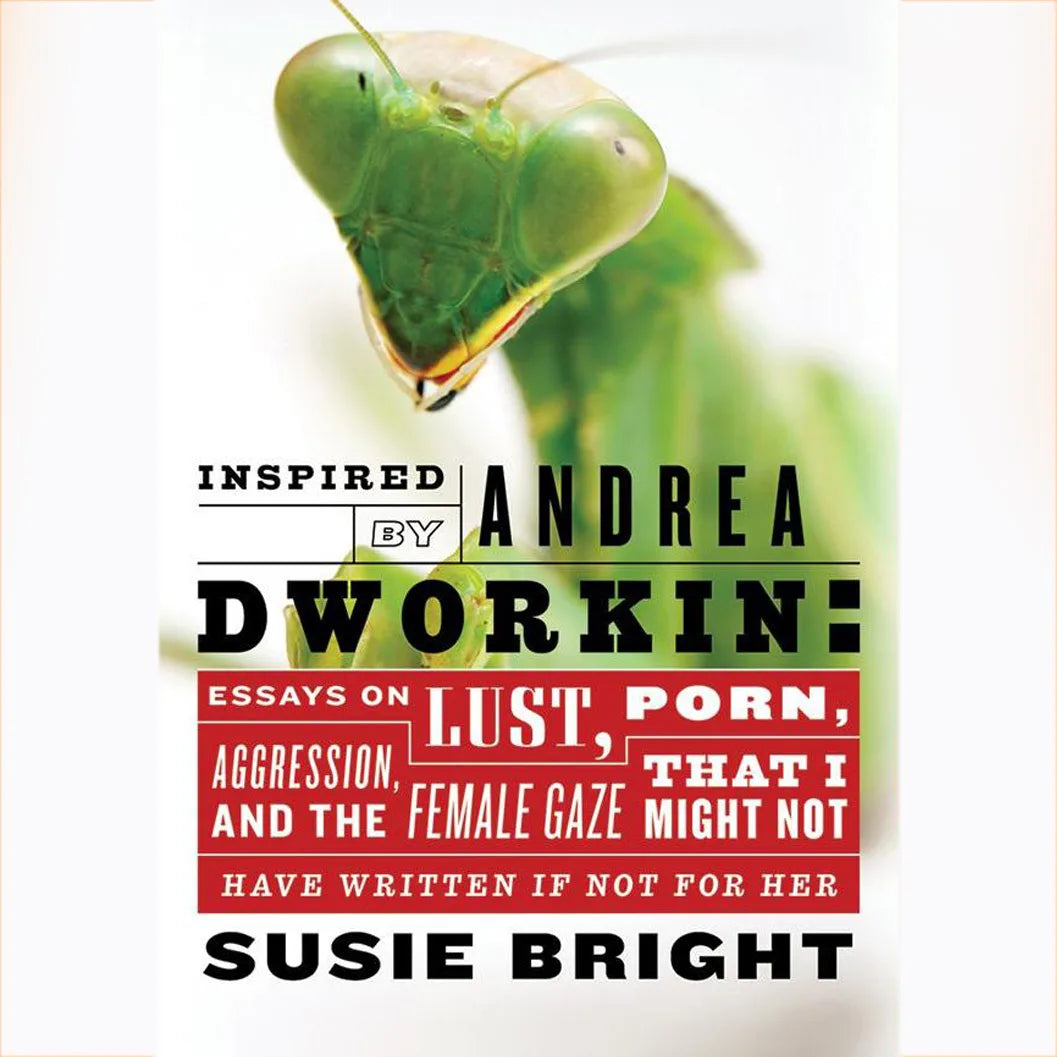 Inspired by Andrea Dworkin