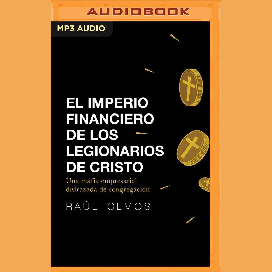 El imperio financiero de los Legionarios de Cristo