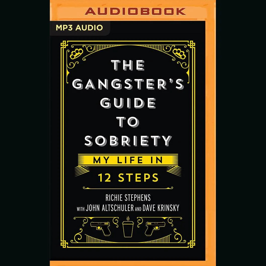 The Gangster's Guide to Sobriety