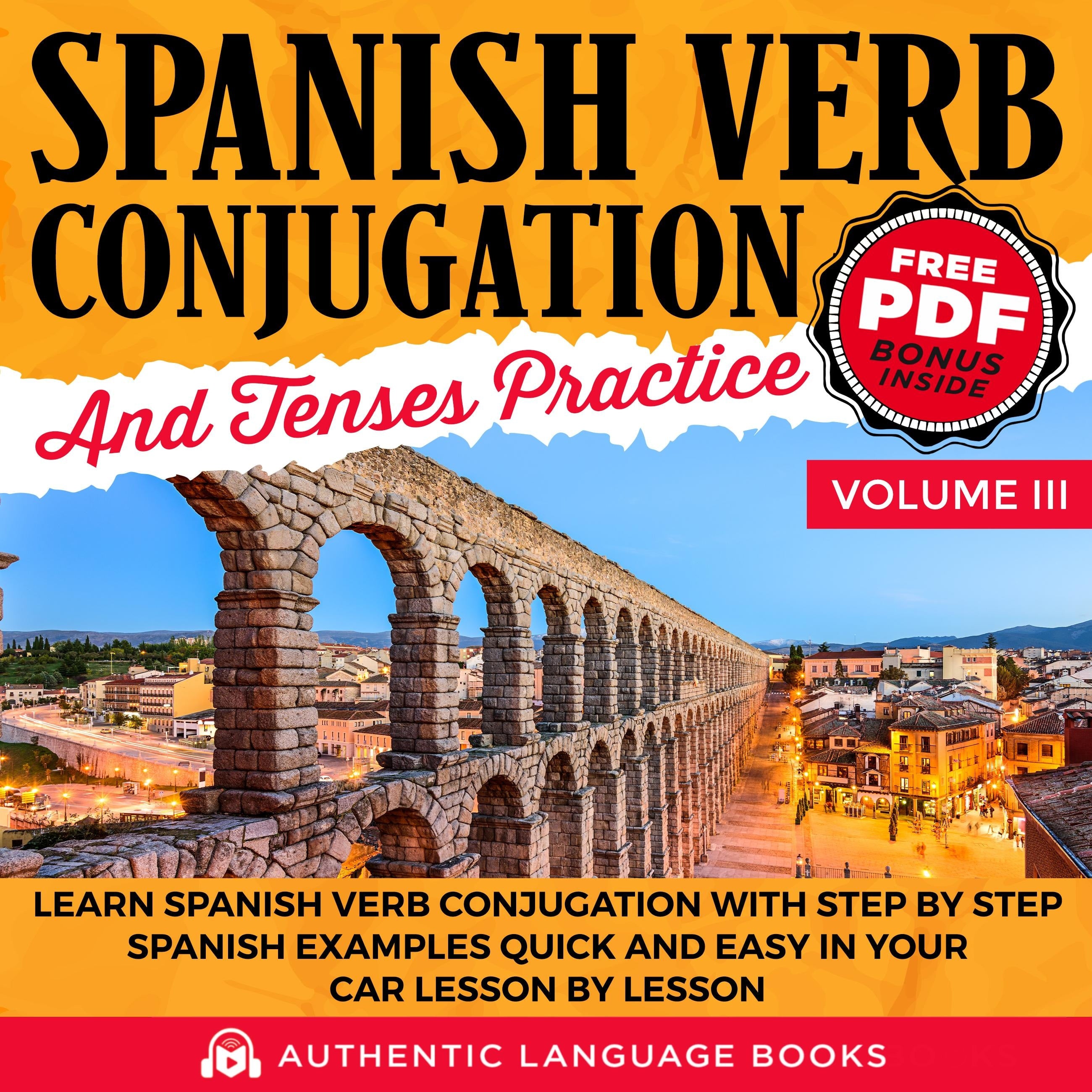 Spanish Verb Conjugation And Tenses Practice Volume III